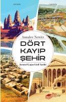 Dört Kayip Sehir;Kentsel Cagin Gizli Tarihi