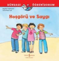 Hosgörü ve Saygi - Dünyayi Ögreniyorum