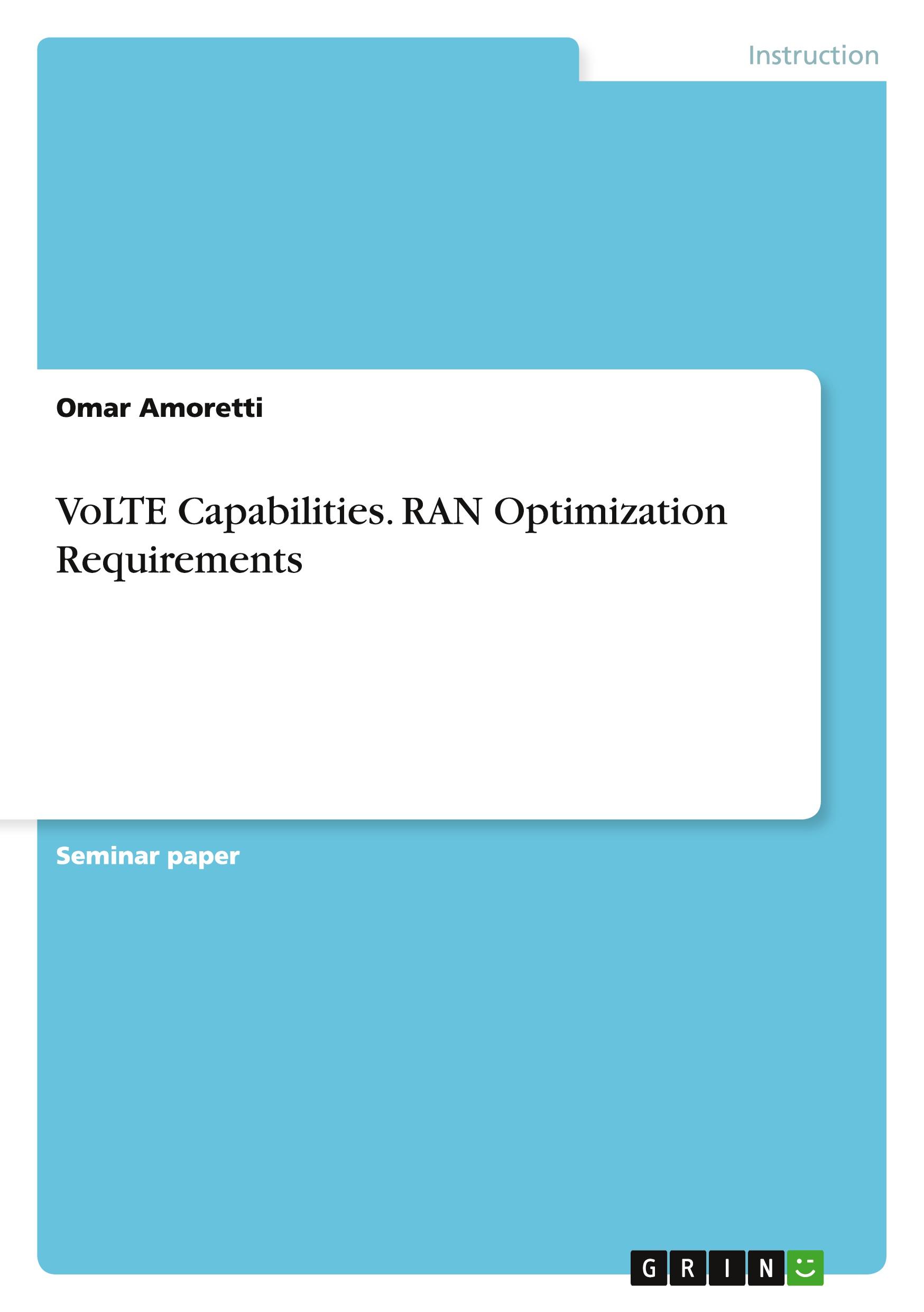 VoLTE Capabilities. RAN Optimization Requirements