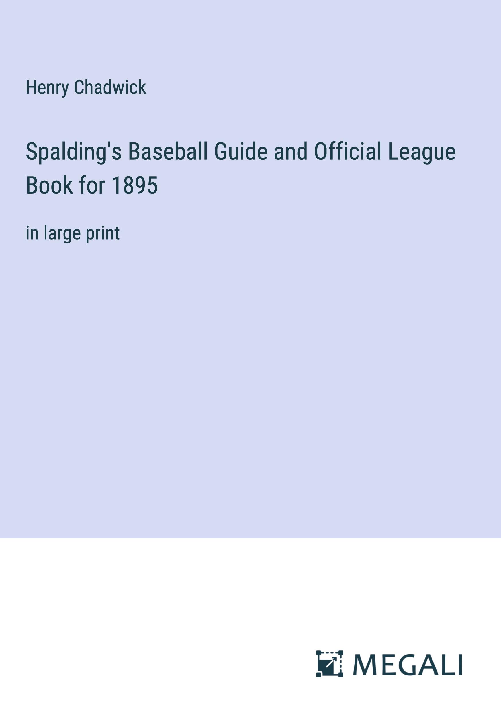 Spalding's Baseball Guide and Official League Book for 1895