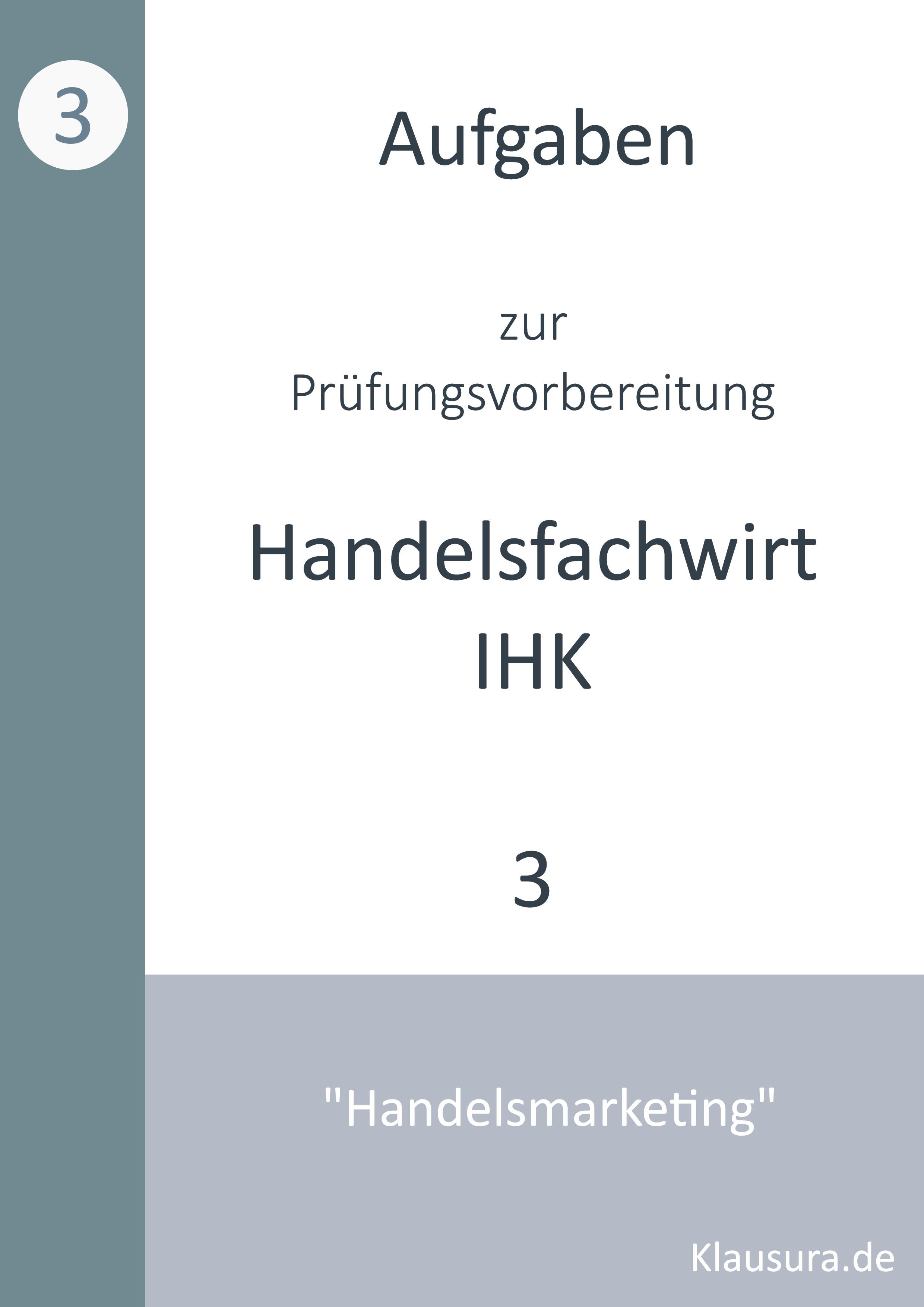 Aufgaben zur Prüfungsvorbereitung geprüfte Handelsfachwirte IHK