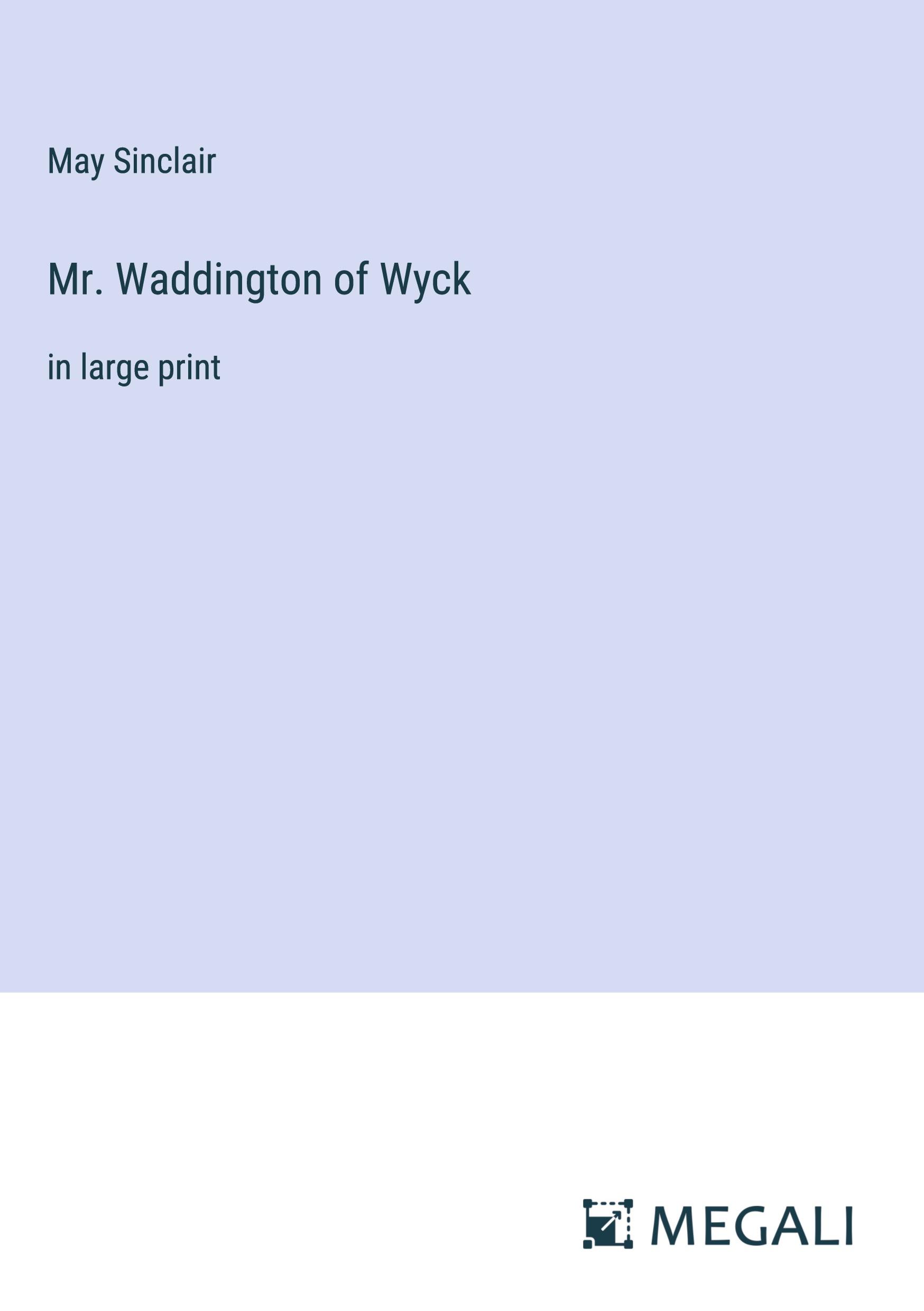 Mr. Waddington of Wyck