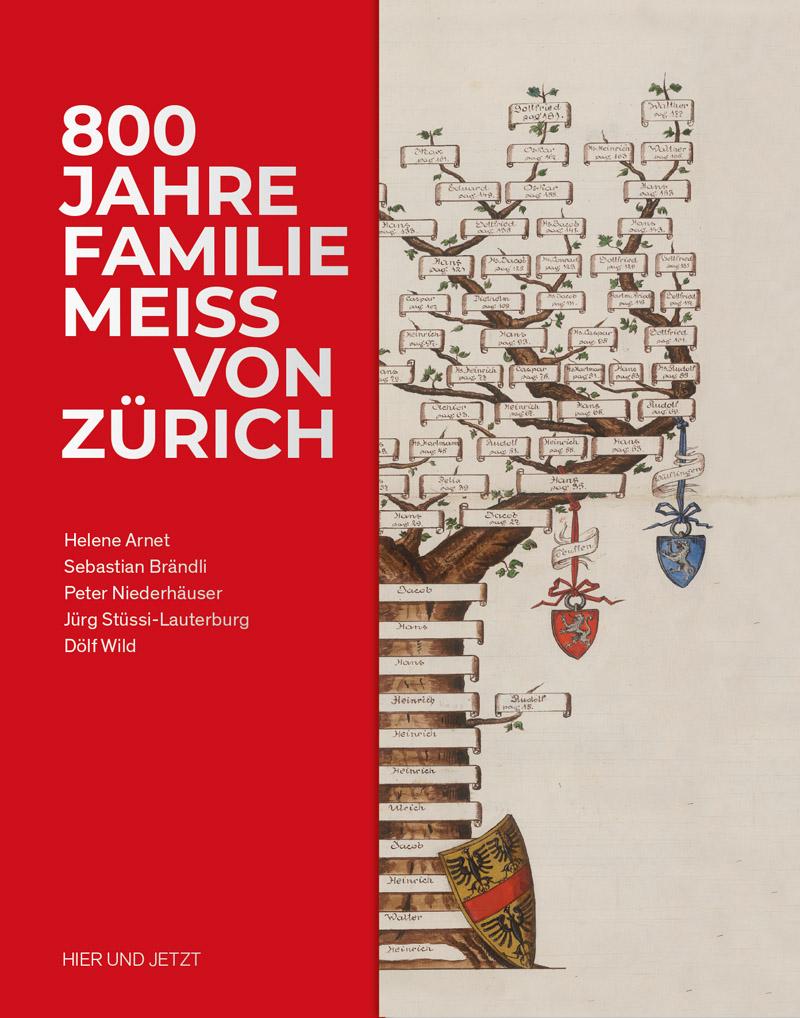 800 Jahre Familie Meiss von Zürich