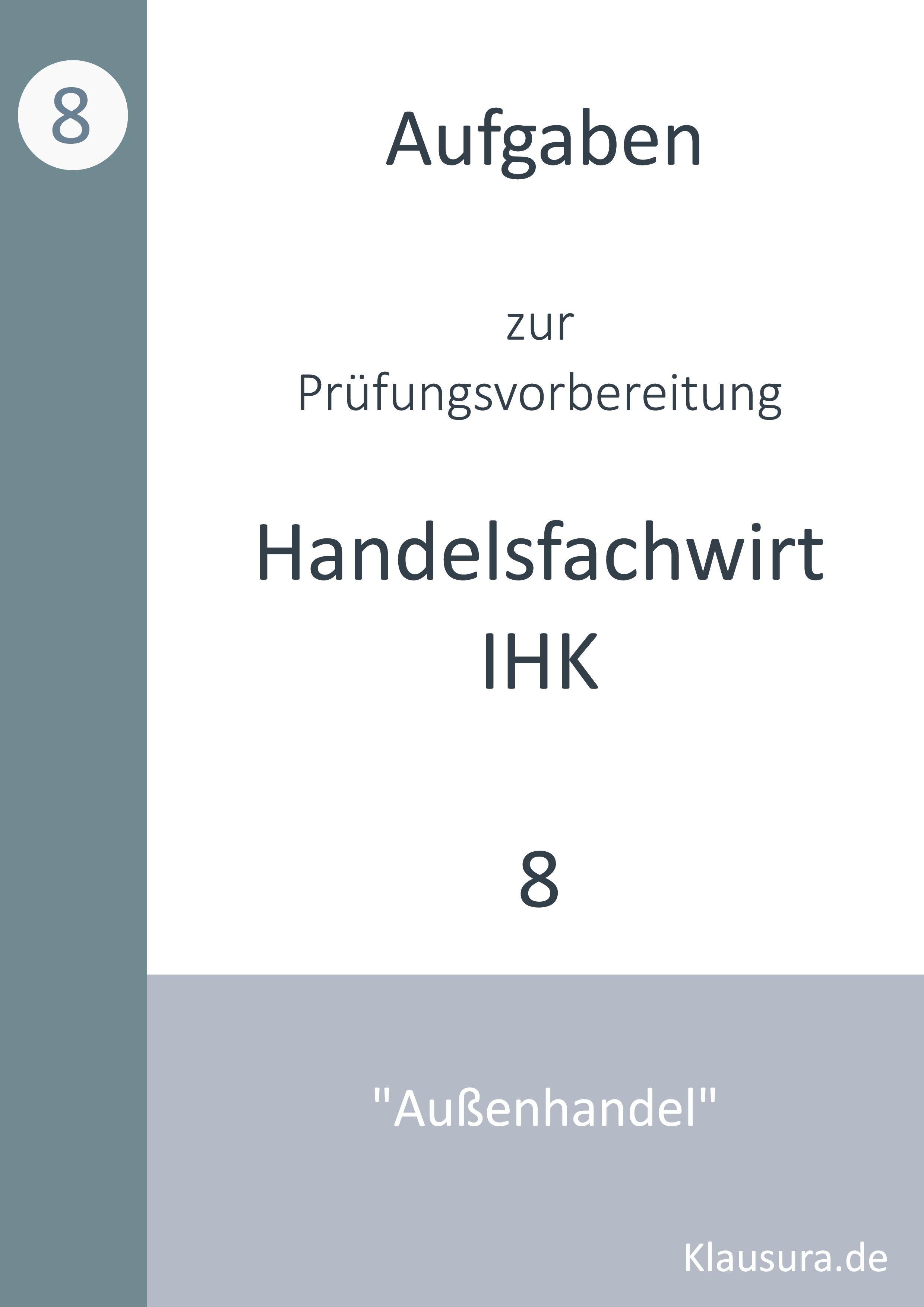 Aufgaben zur Prüfungsvorbereitung geprüfte Handelsfachwirte IHK