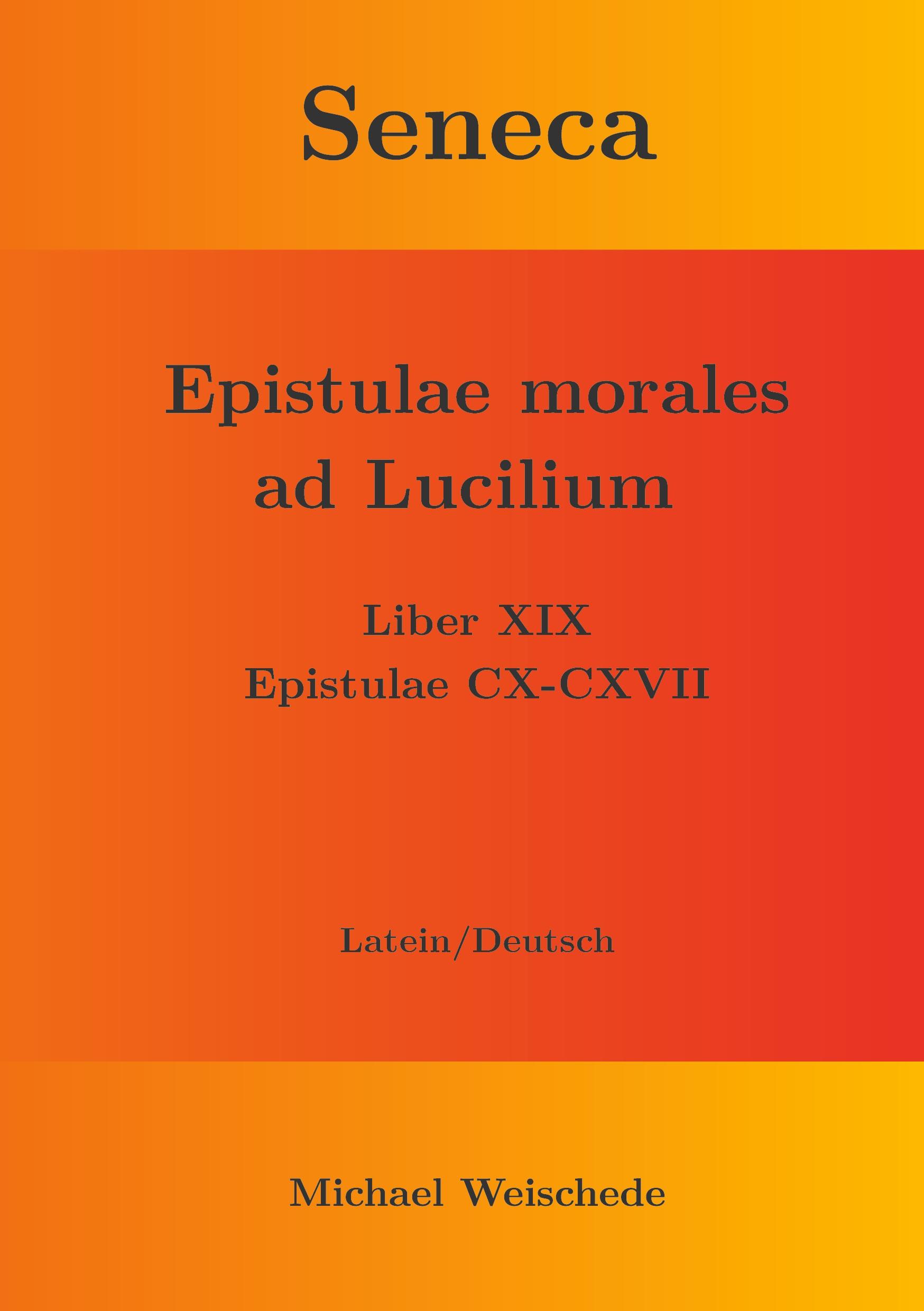 Seneca - Epistulae morales ad Lucilium - Liber XIX Epistulae CX-CXVII