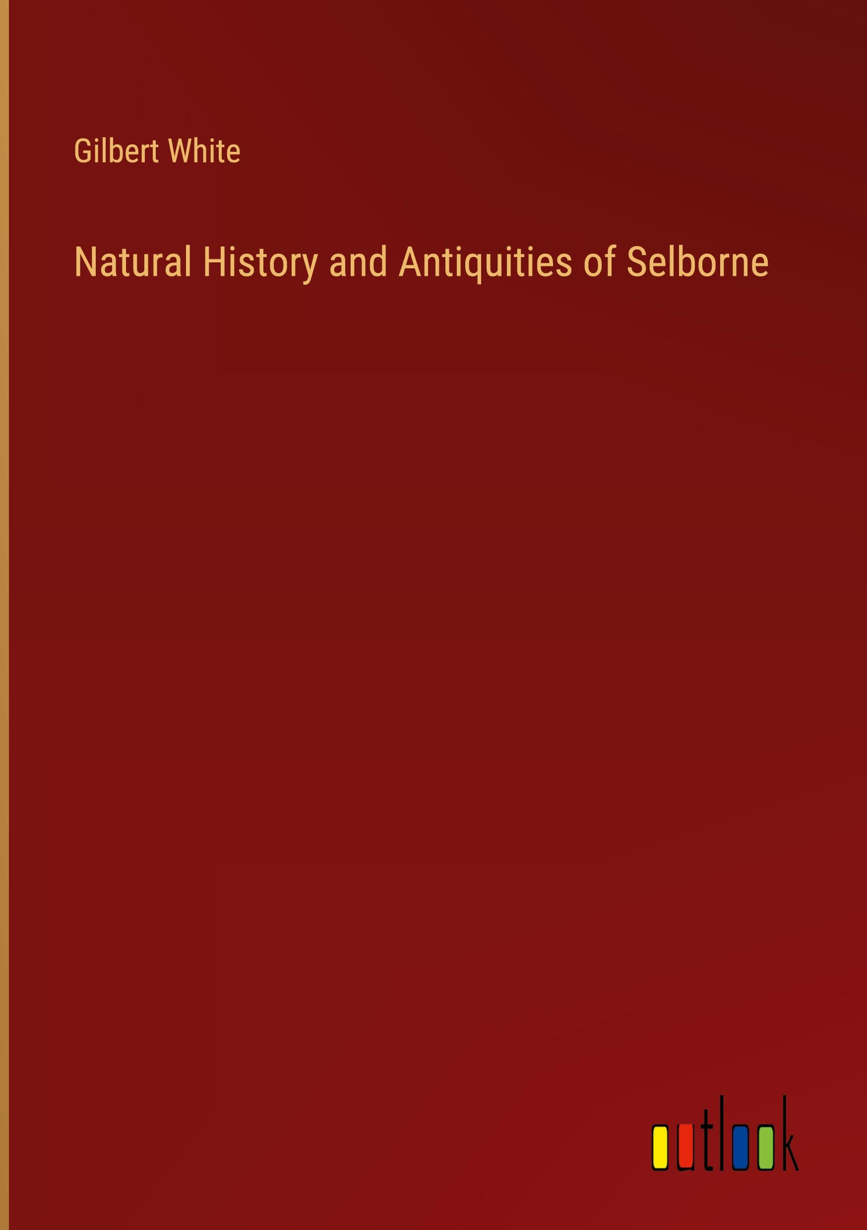 Natural History and Antiquities of Selborne