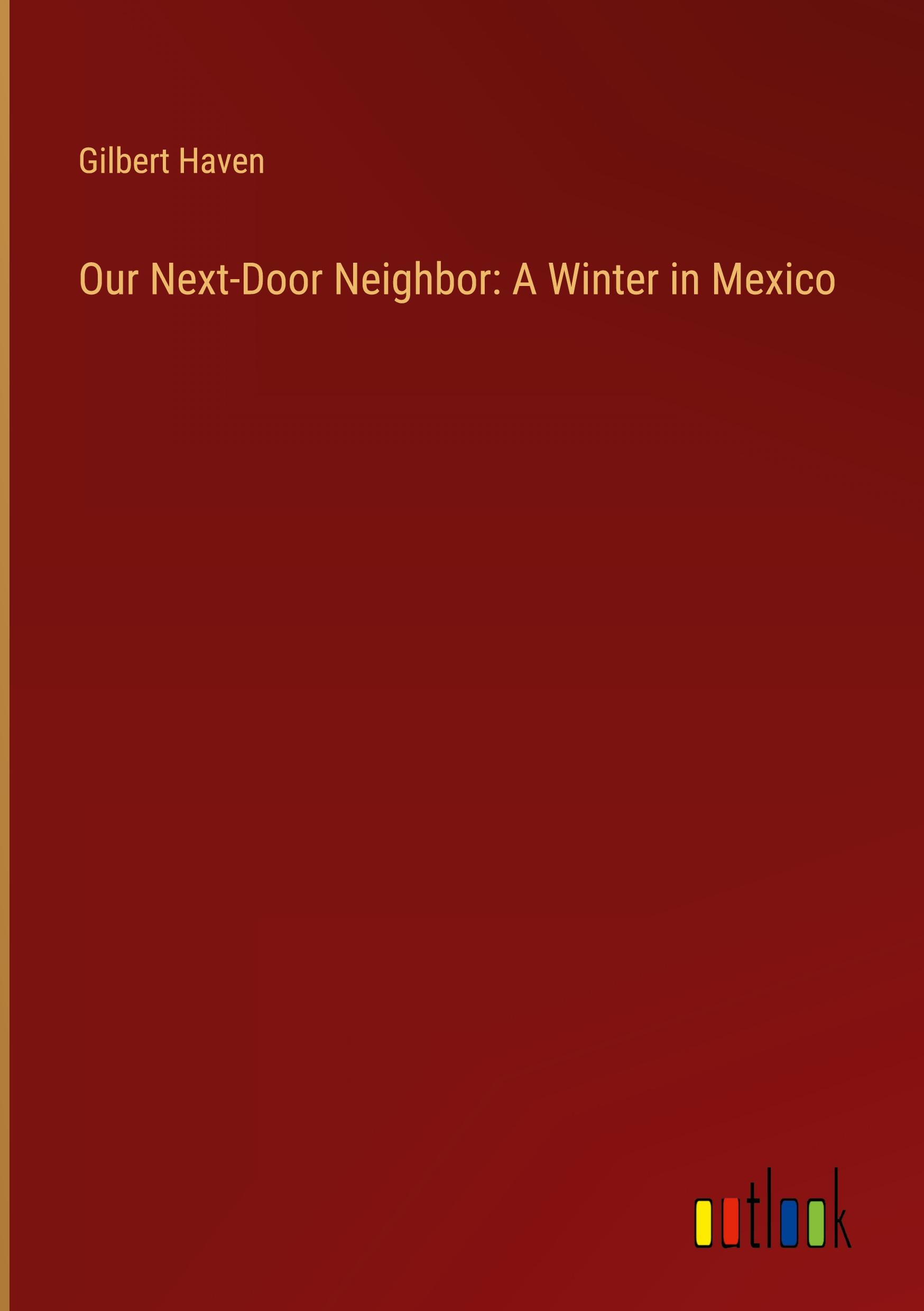 Our Next-Door Neighbor: A Winter in Mexico