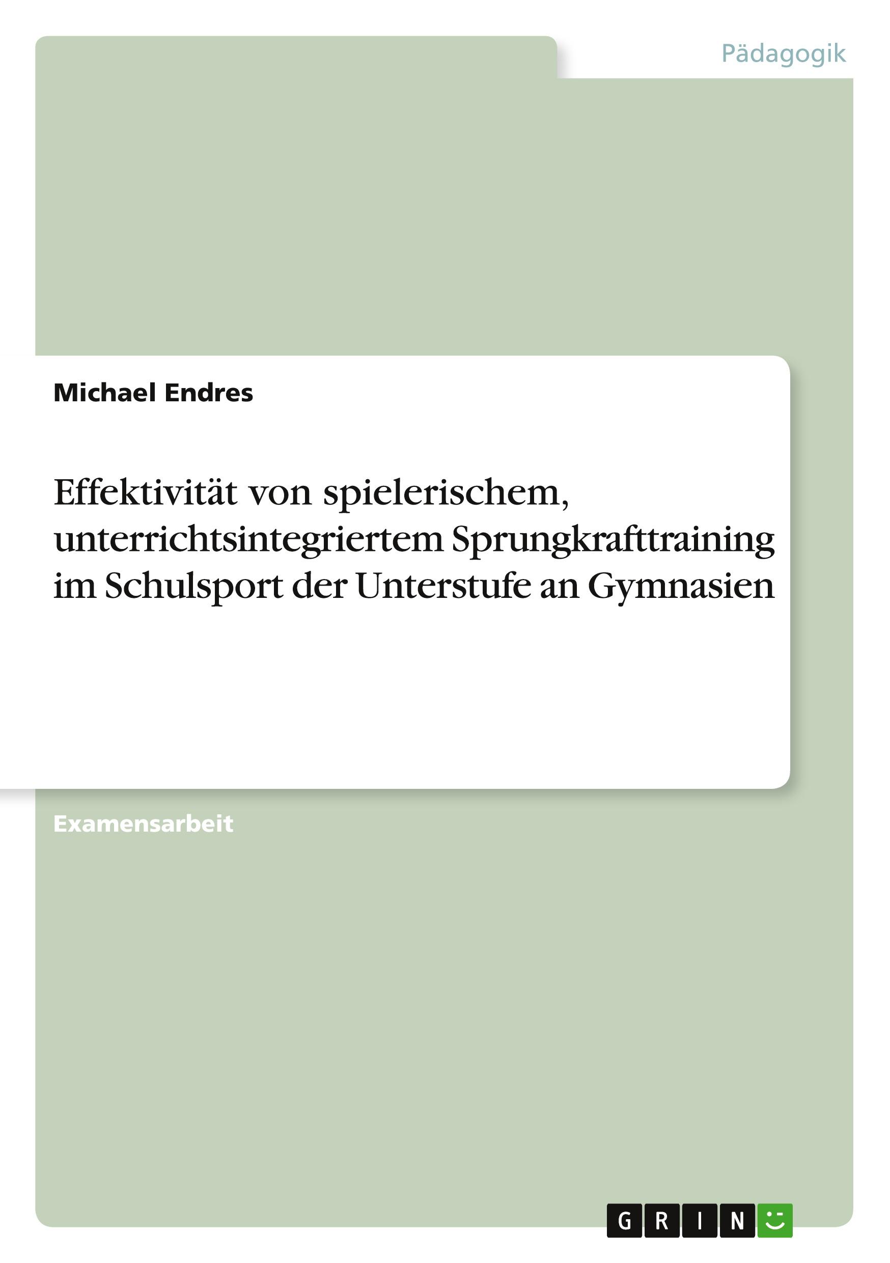 Effektivität von spielerischem, unterrichtsintegriertem Sprungkrafttraining im Schulsport der Unterstufe an Gymnasien