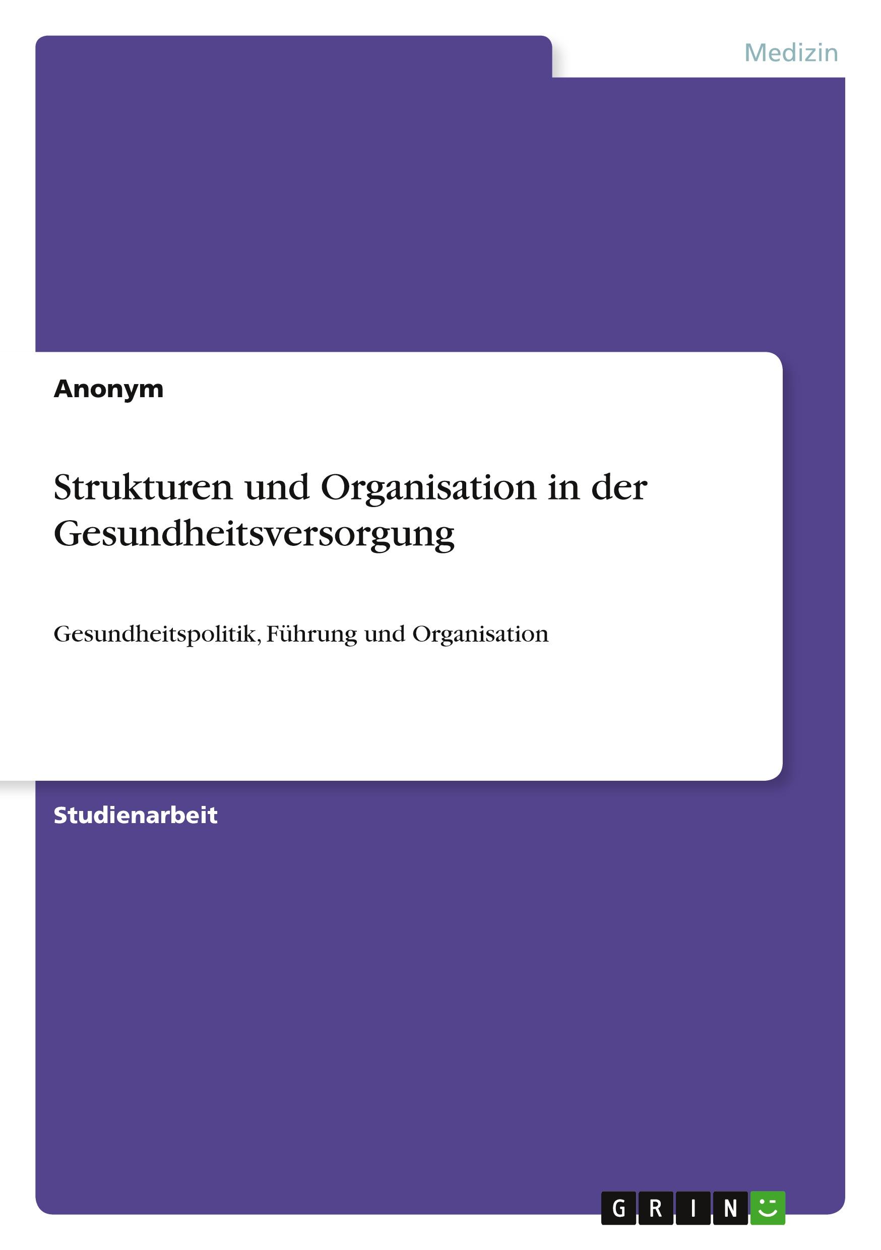 Strukturen und Organisation in der Gesundheitsversorgung