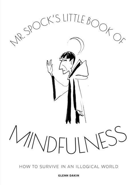 MR Spock's Little Book of Mindfulness