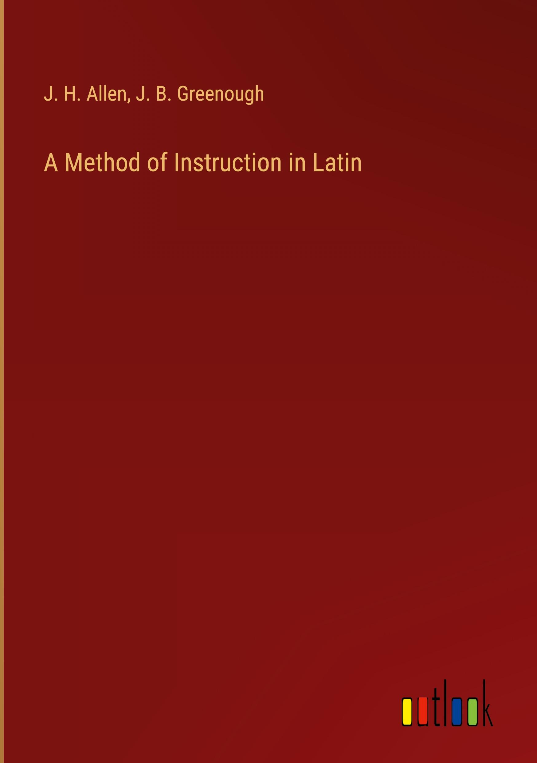 A Method of Instruction in Latin