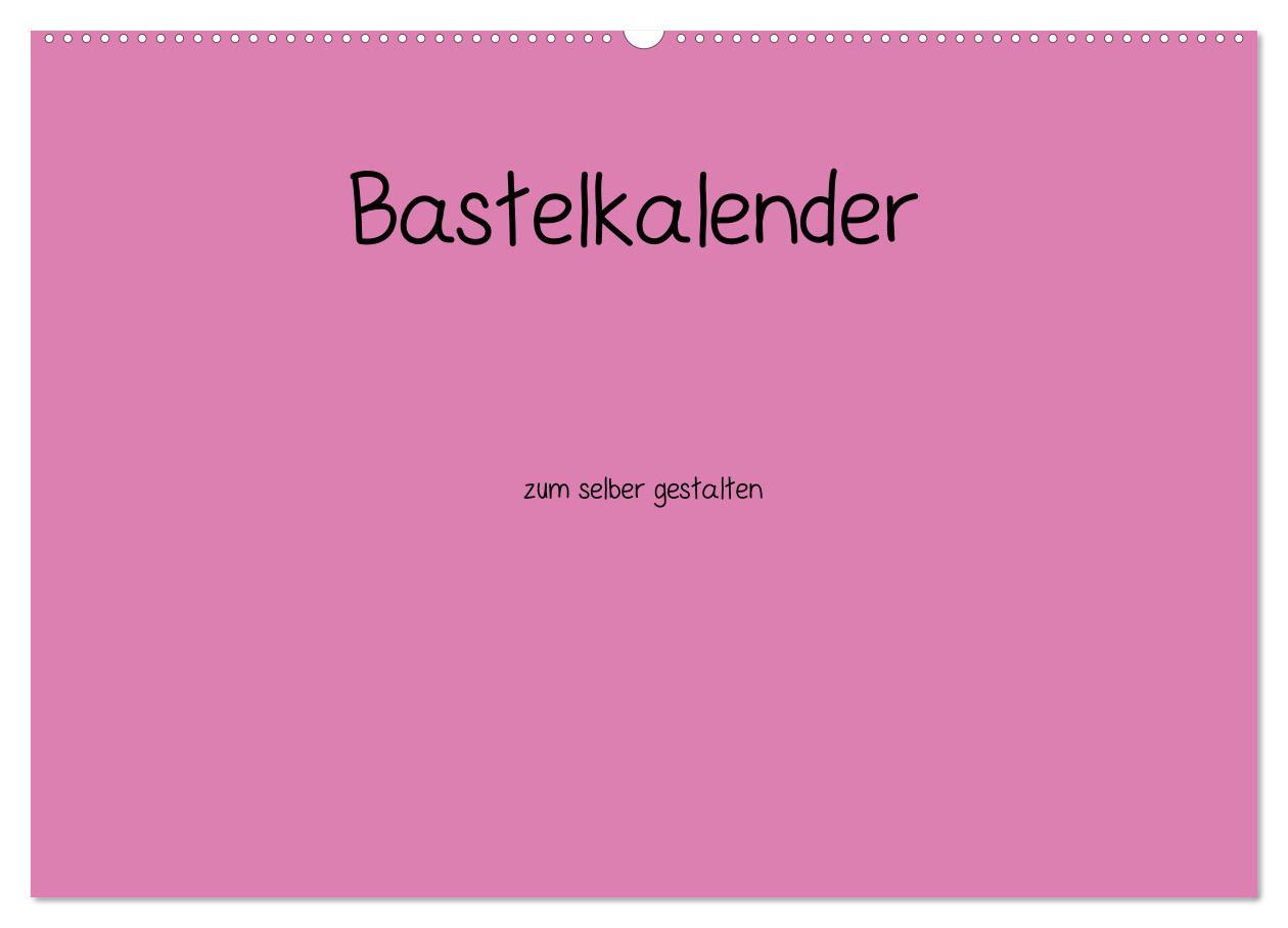 Bastelkalender - Pink (Wandkalender 2025 DIN A2 quer), CALVENDO Monatskalender