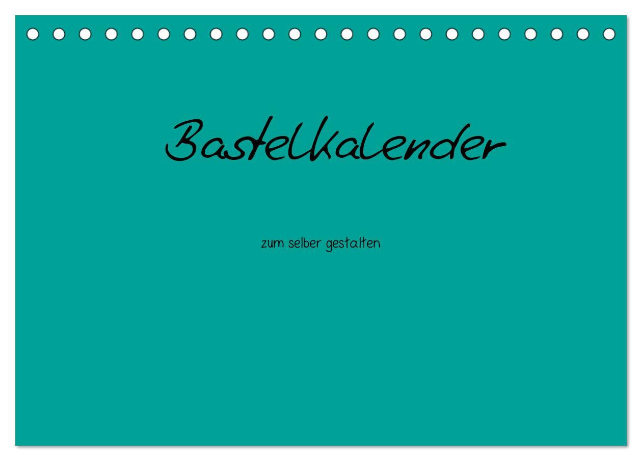 Bastelkalender - Türkis (Tischkalender 2025 DIN A5 quer), CALVENDO Monatskalender