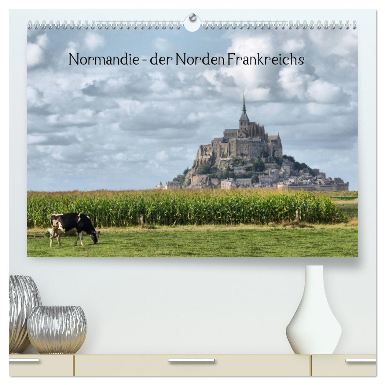 Normandie - der Norden Frankreichs (hochwertiger Premium Wandkalender 2025 DIN A2 quer), Kunstdruck in Hochglanz