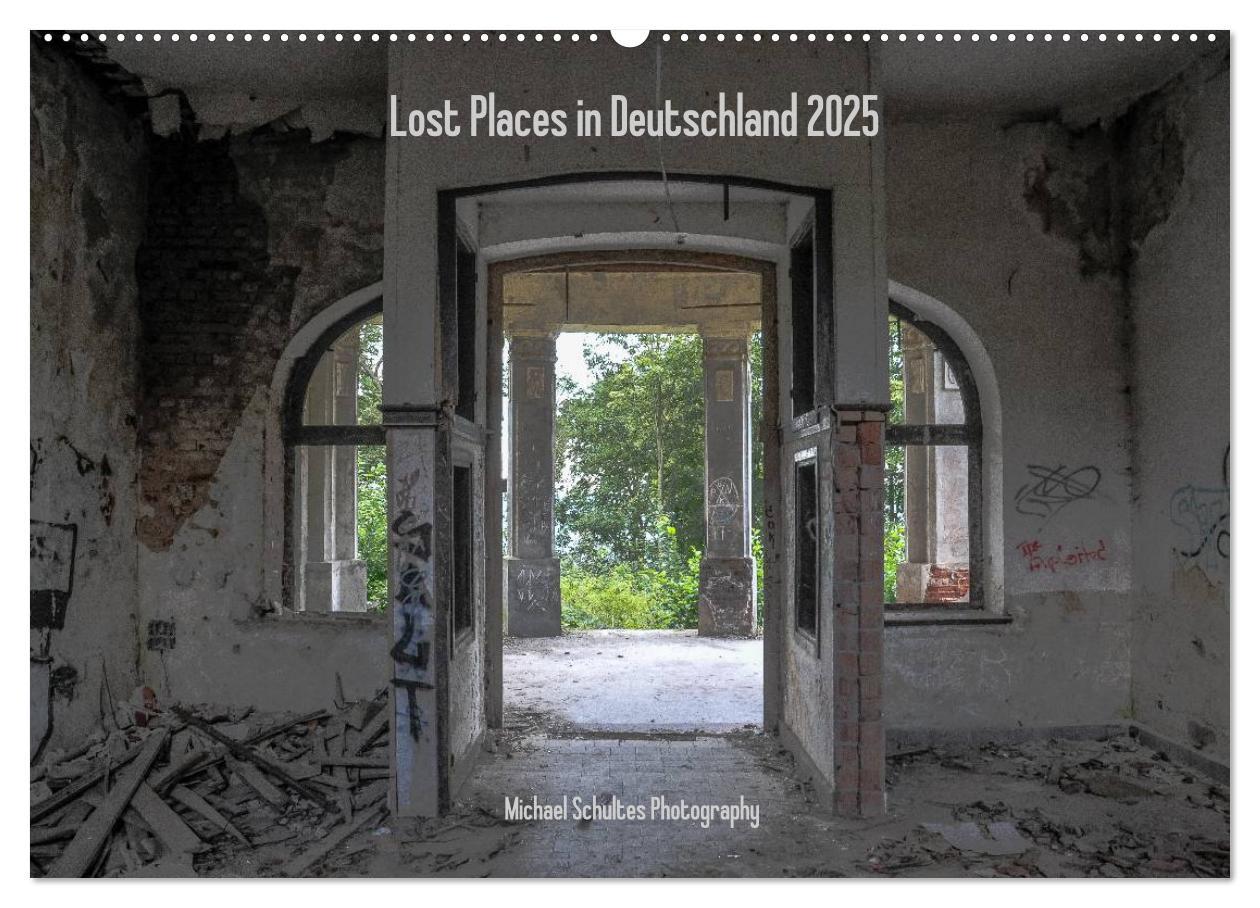 Lost Places in Deutschland 2025 (Wandkalender 2025 DIN A2 quer), CALVENDO Monatskalender