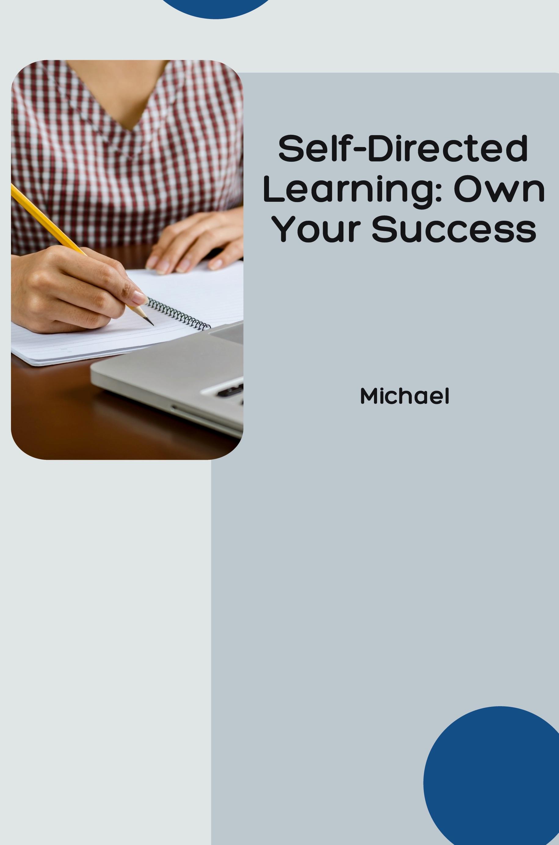 Self-Directed Learning: Own Your Success