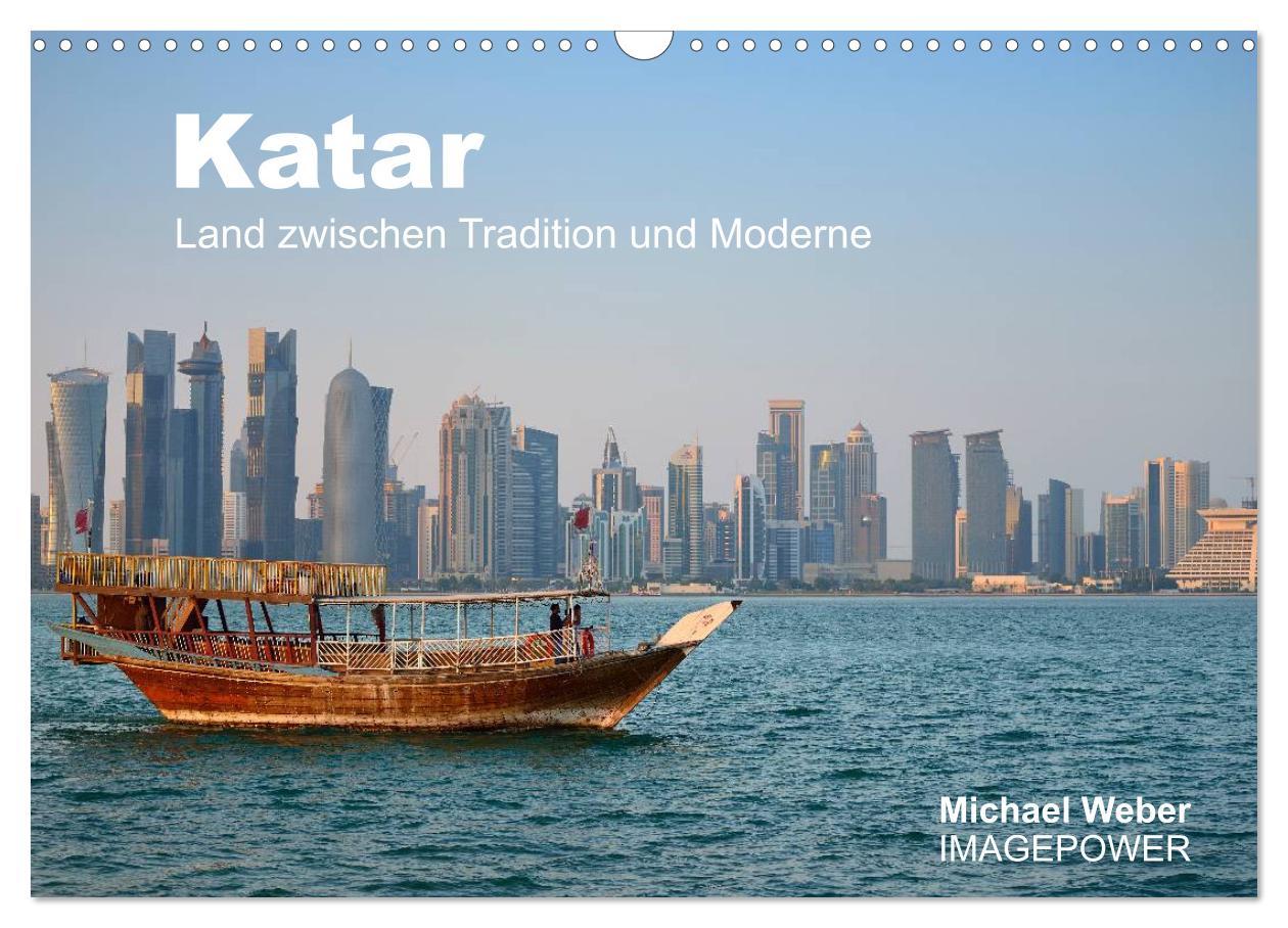 Katar - Land zwischen Tradition und Moderne (Wandkalender 2025 DIN A3 quer), CALVENDO Monatskalender