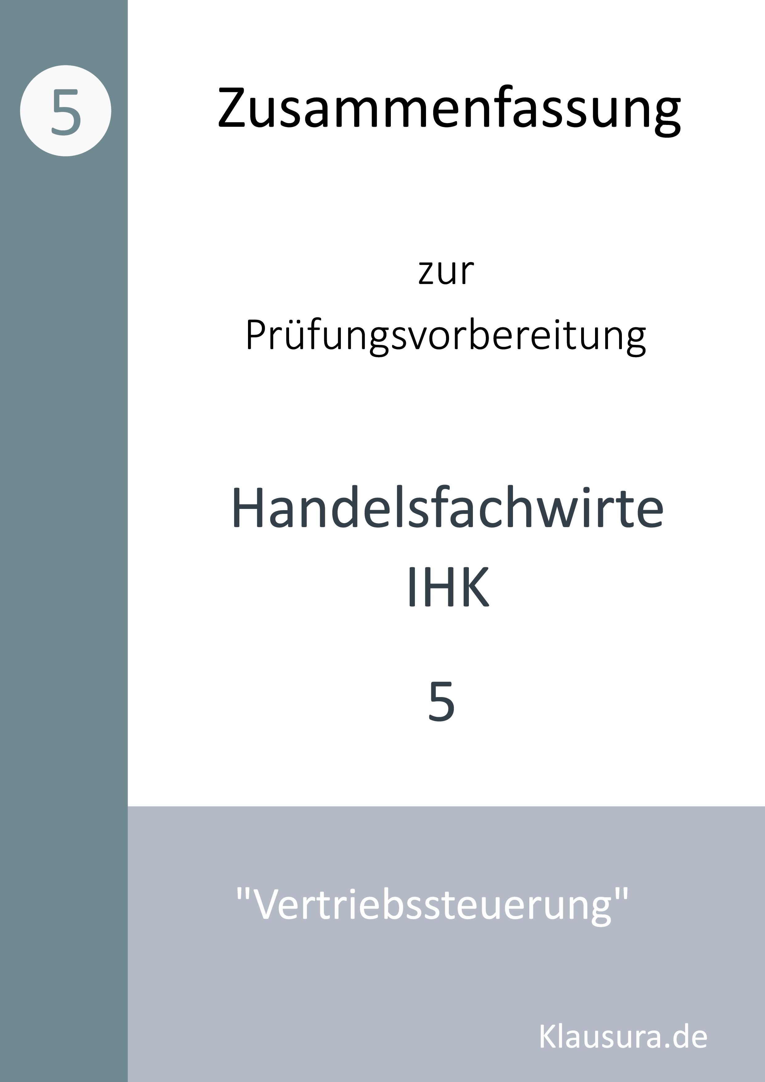 Zusammenfassung zur Prüfungsvorbereitung Handelsfachwirte IHK