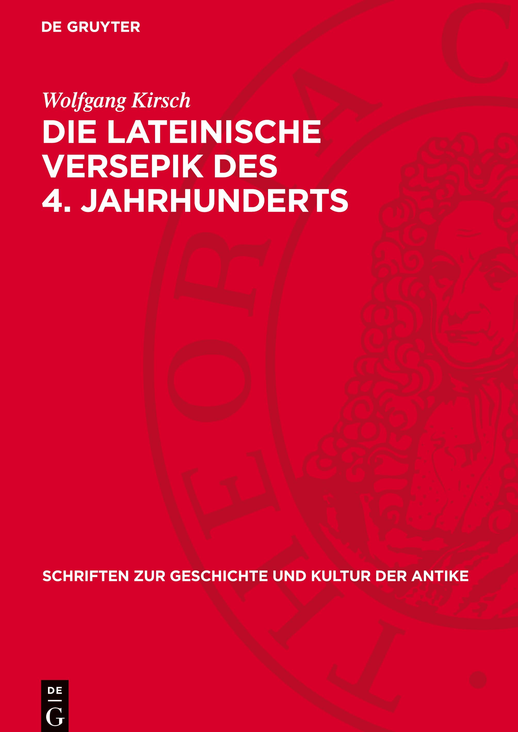 Die Lateinische Versepik des 4. Jahrhunderts