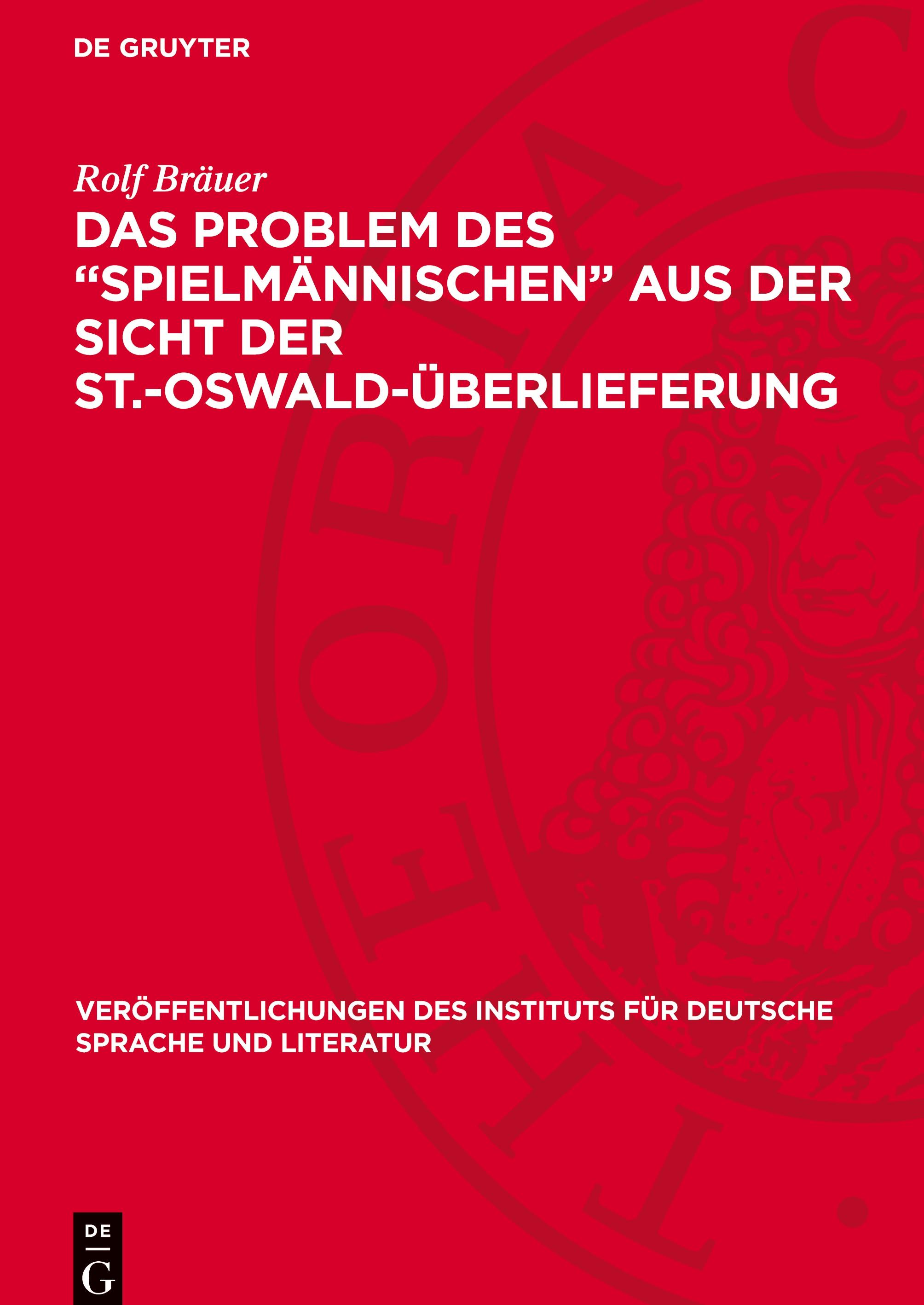 Das Problem des ¿Spielmännischen¿ aus der Sicht der St.-Oswald-Überlieferung