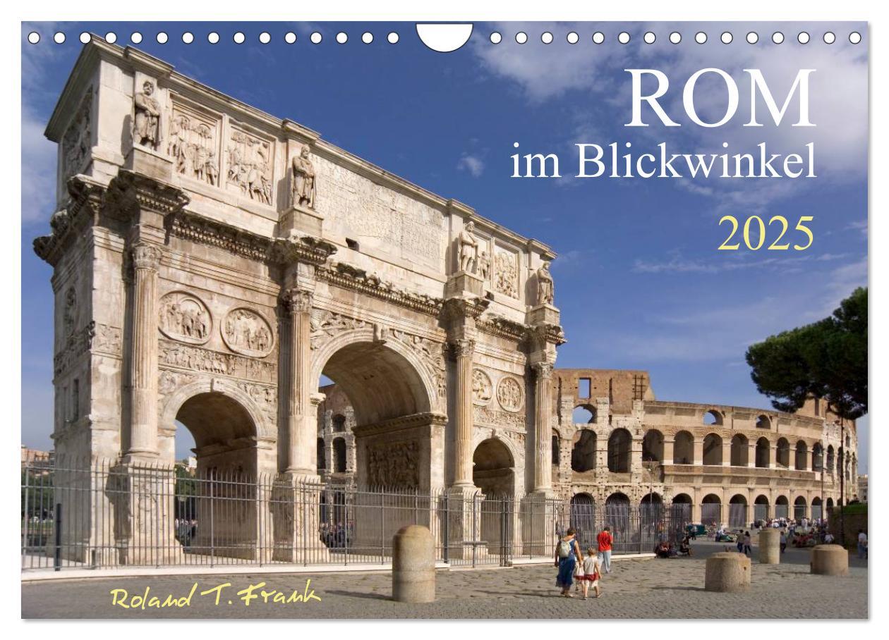 Rom im Blickwinkel (Wandkalender 2025 DIN A4 quer), CALVENDO Monatskalender