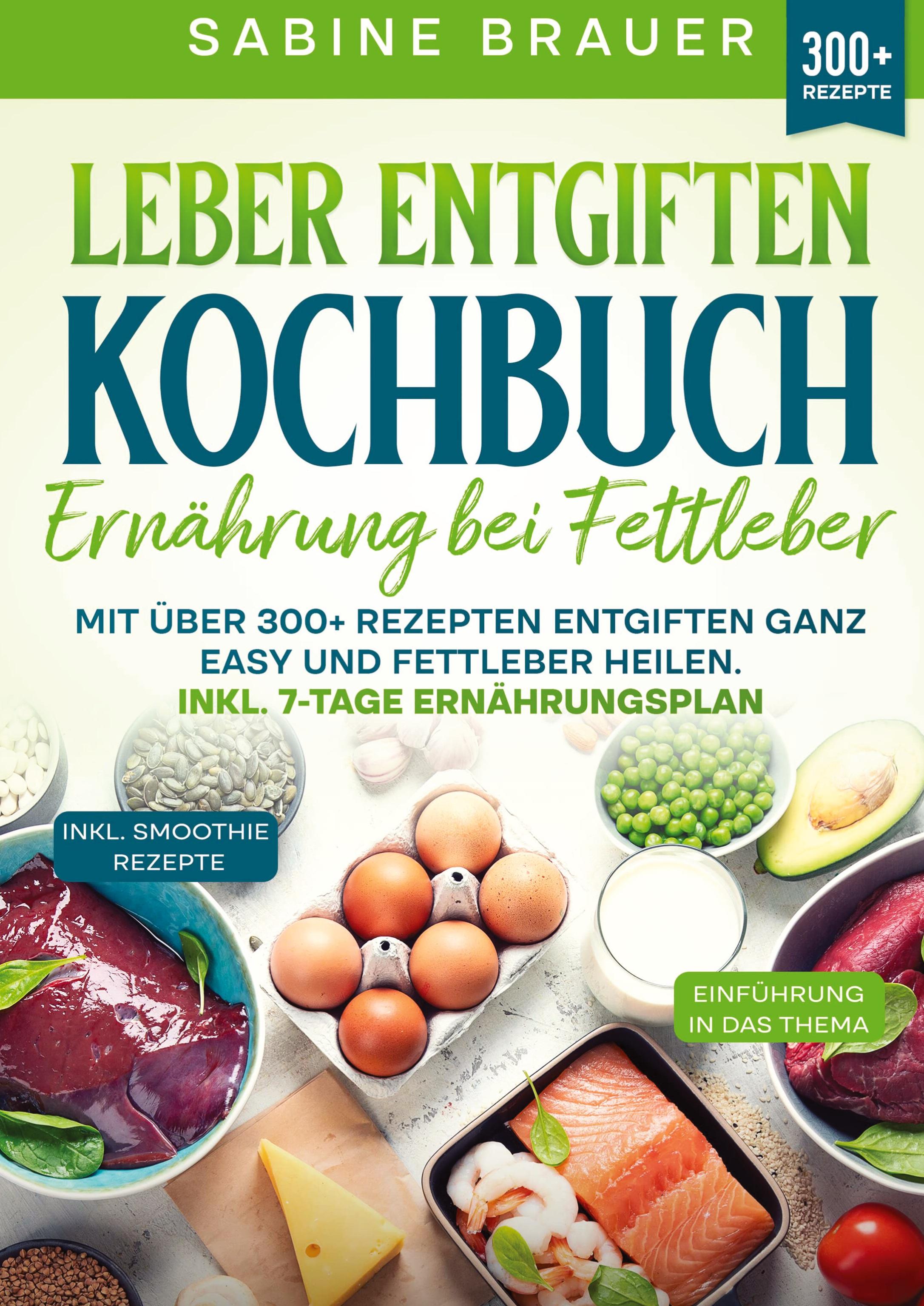 Leber entgiften Kochbuch ¿ Ernährung bei Fettleber