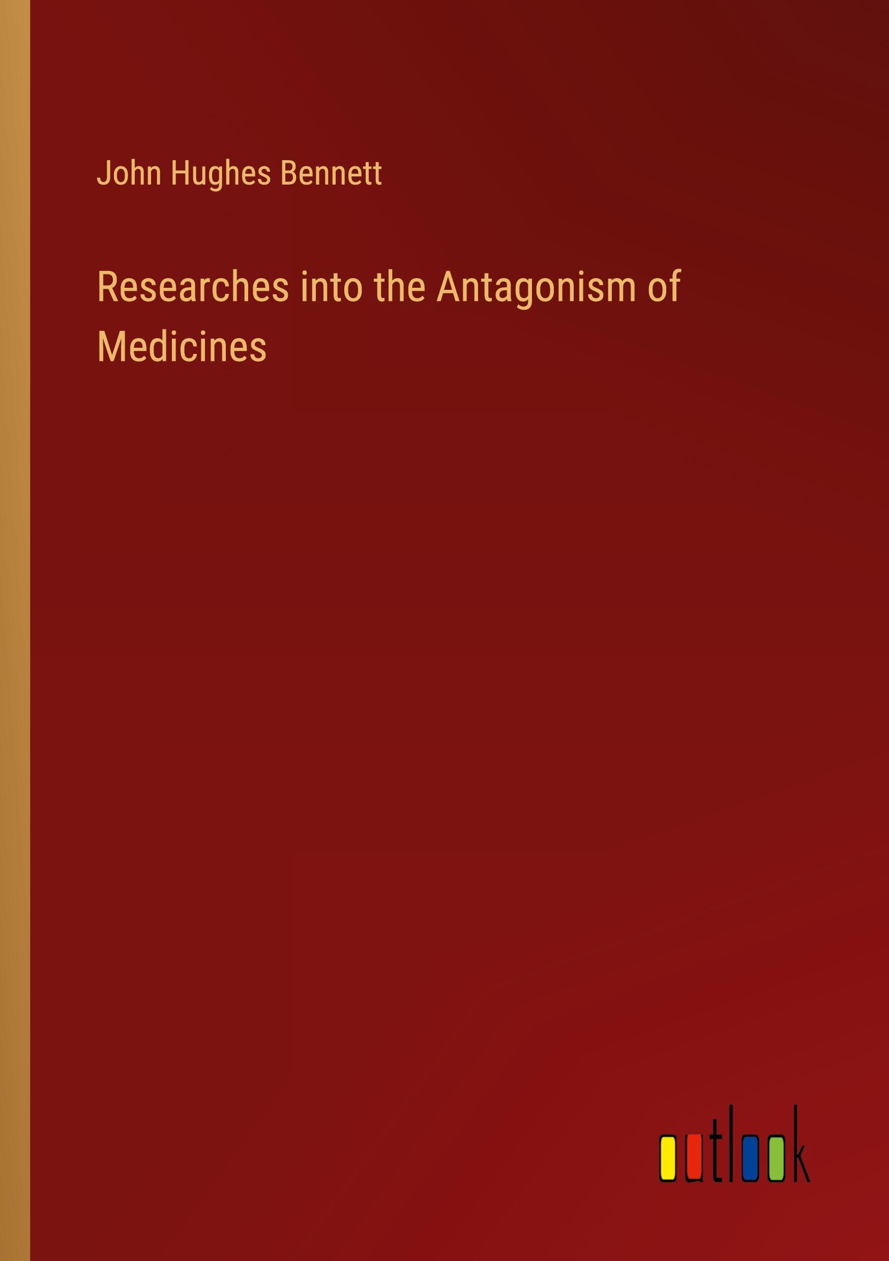 Researches into the Antagonism of Medicines