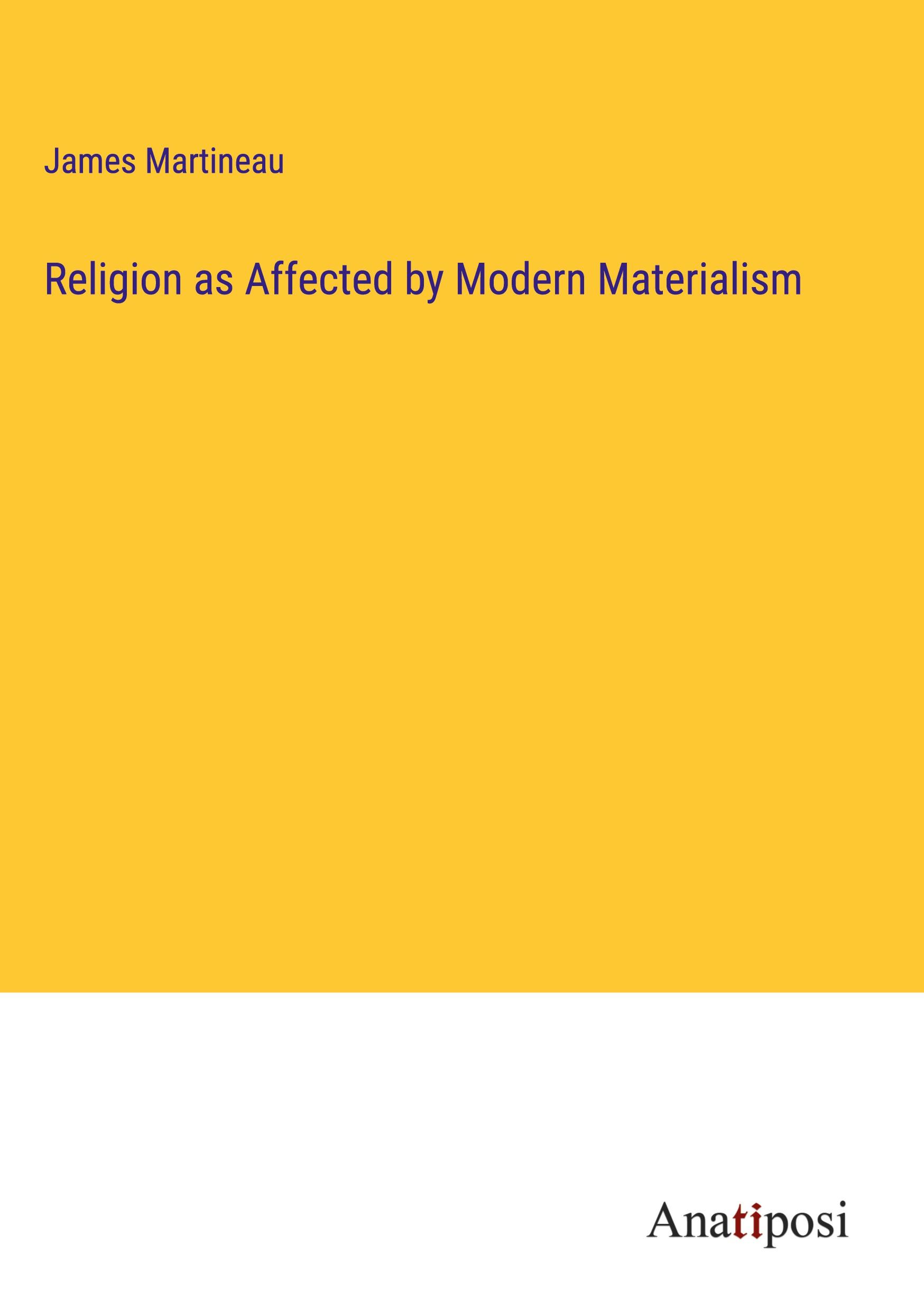 Religion as Affected by Modern Materialism