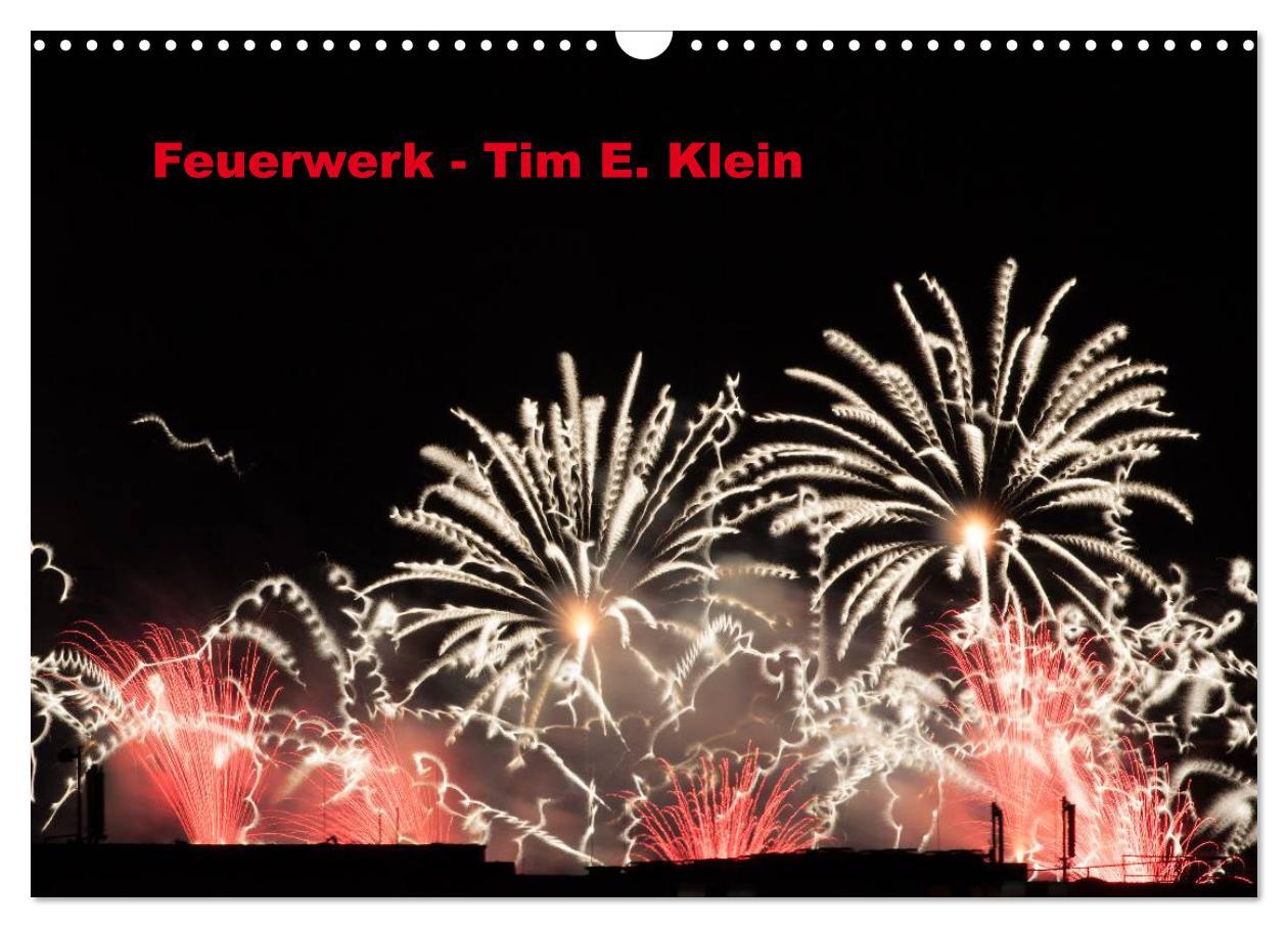 Feuerwerk (Wandkalender 2025 DIN A3 quer), CALVENDO Monatskalender