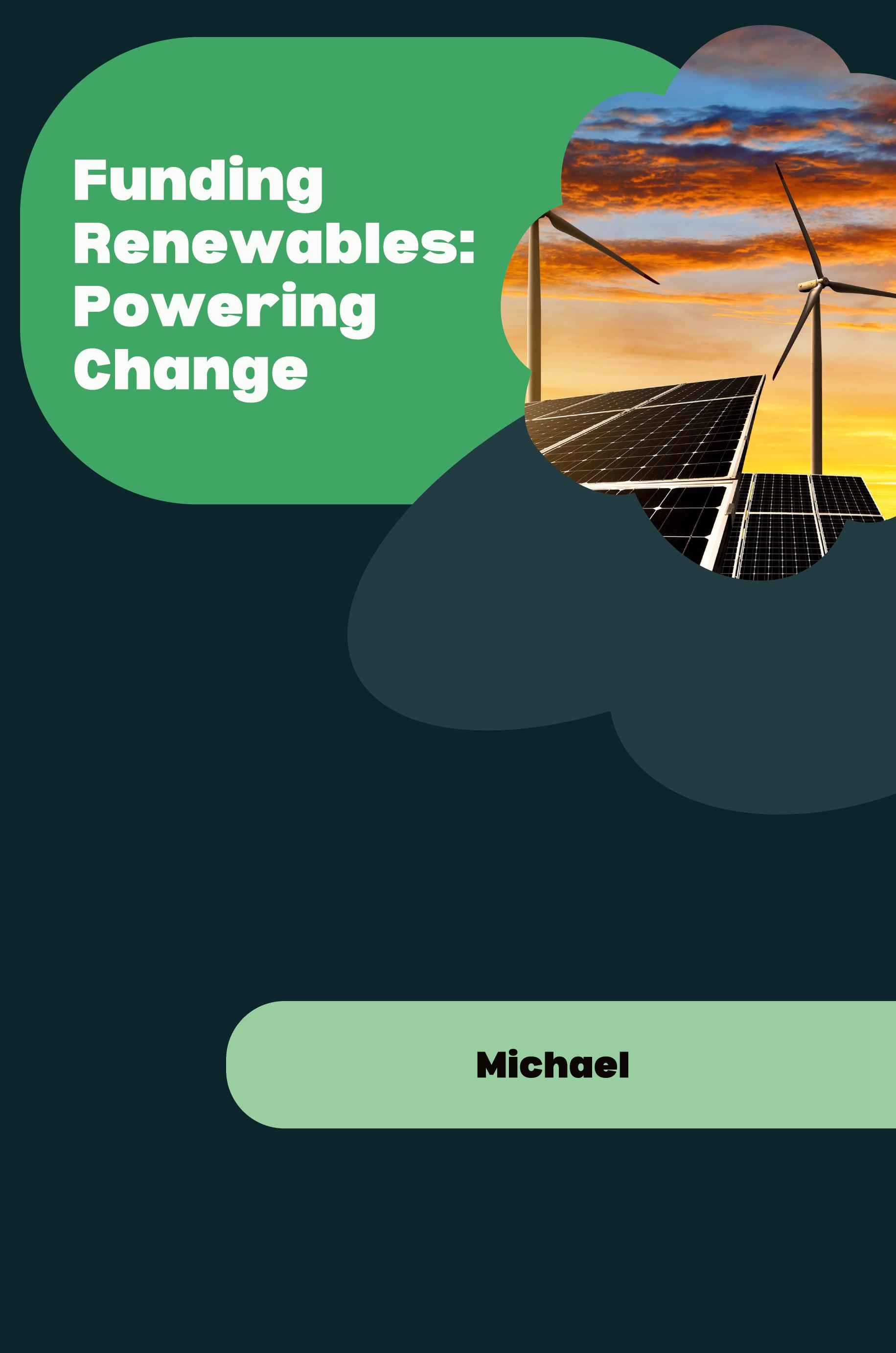 Funding Renewables: Powering Change