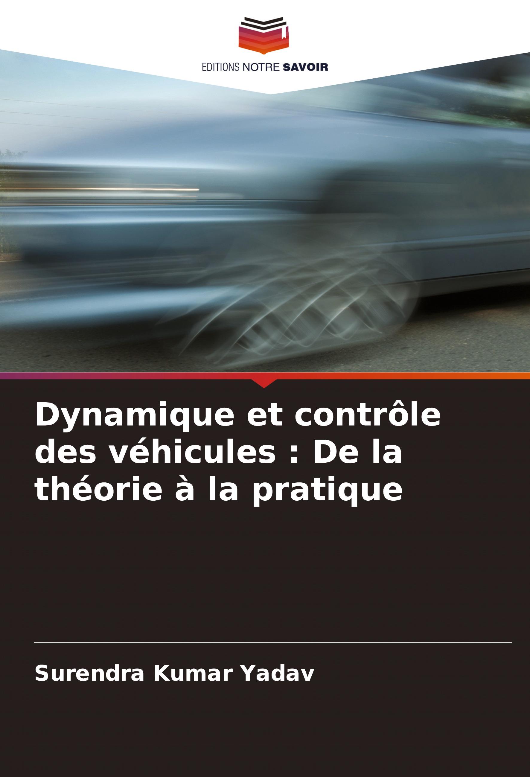 Dynamique et contrôle des véhicules : De la théorie à la pratique