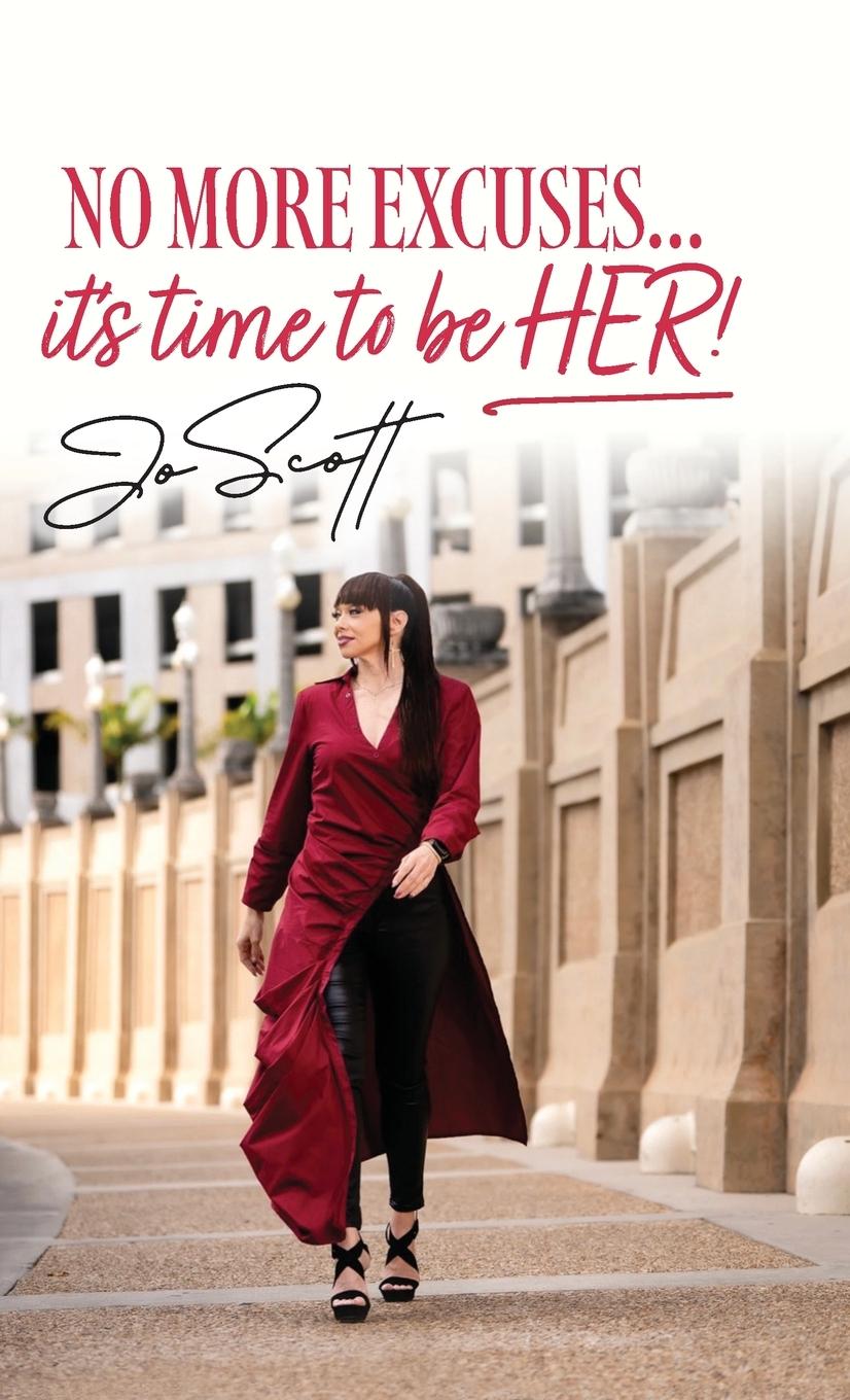 No More Excuses... it's time to be HER!