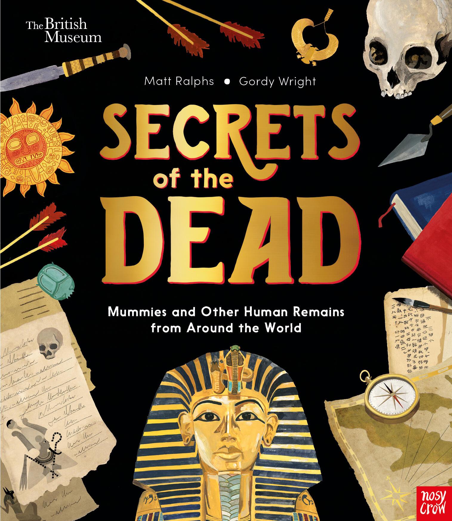 Secrets of the Dead: Mummies and Other Human Remains from Around the World