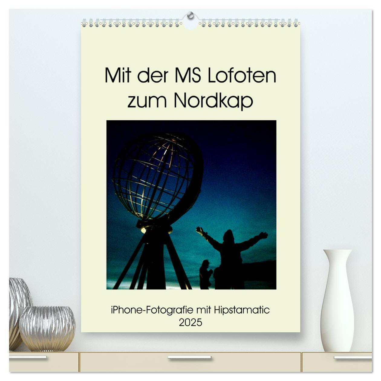 Mit der MS Lofoten zum Nordkap (hochwertiger Premium Wandkalender 2025 DIN A2 hoch), Kunstdruck in Hochglanz