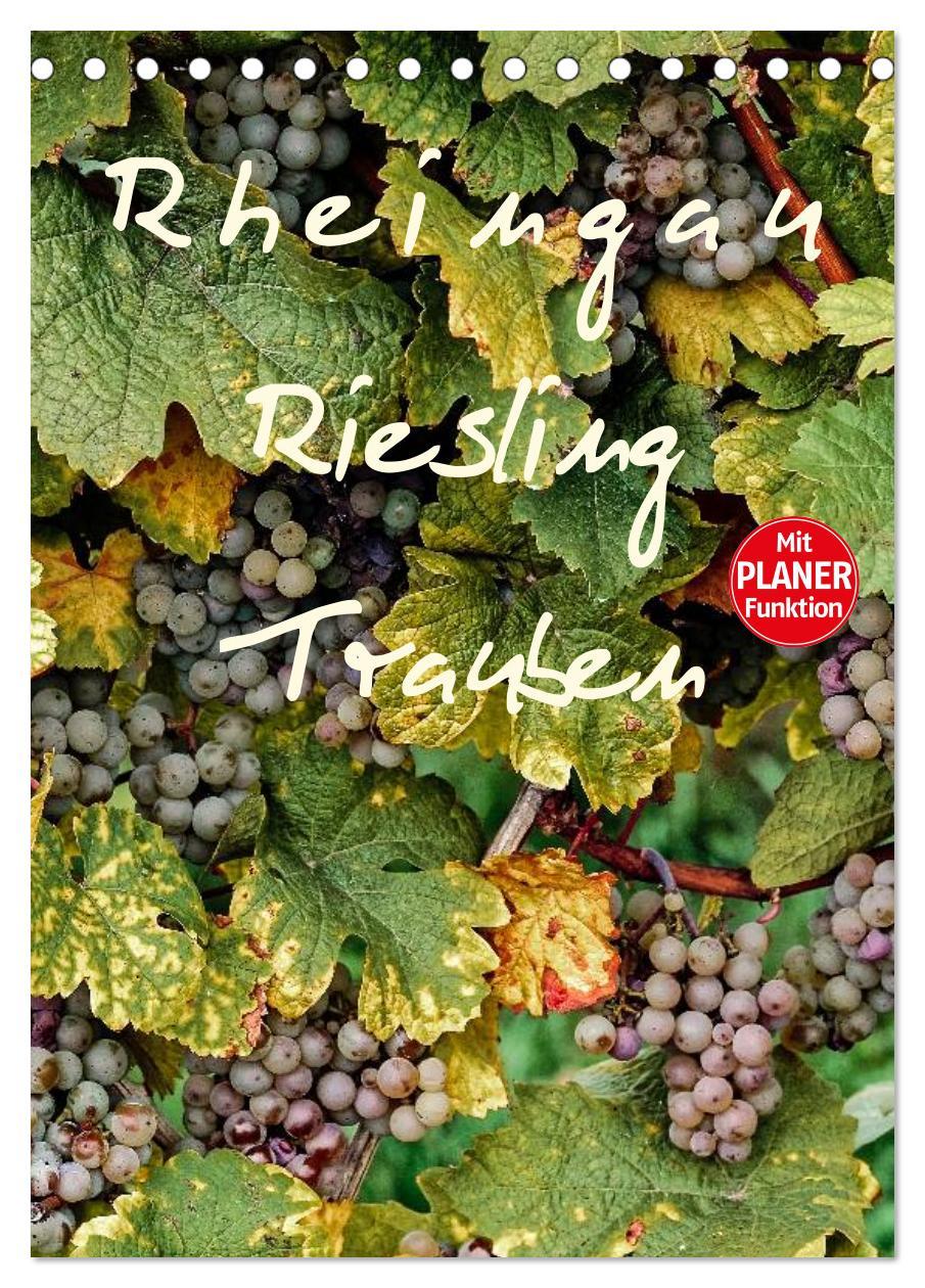 Rheingau - Riesling Trauben (Tischkalender 2025 DIN A5 hoch), CALVENDO Monatskalender