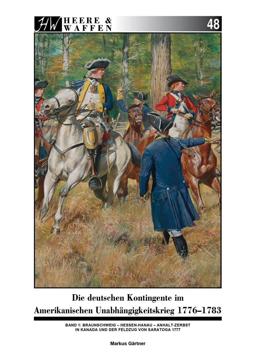 Die deutschen Kontingente im Amerikanischen Unabhängigkeitskrieg 1776-1783