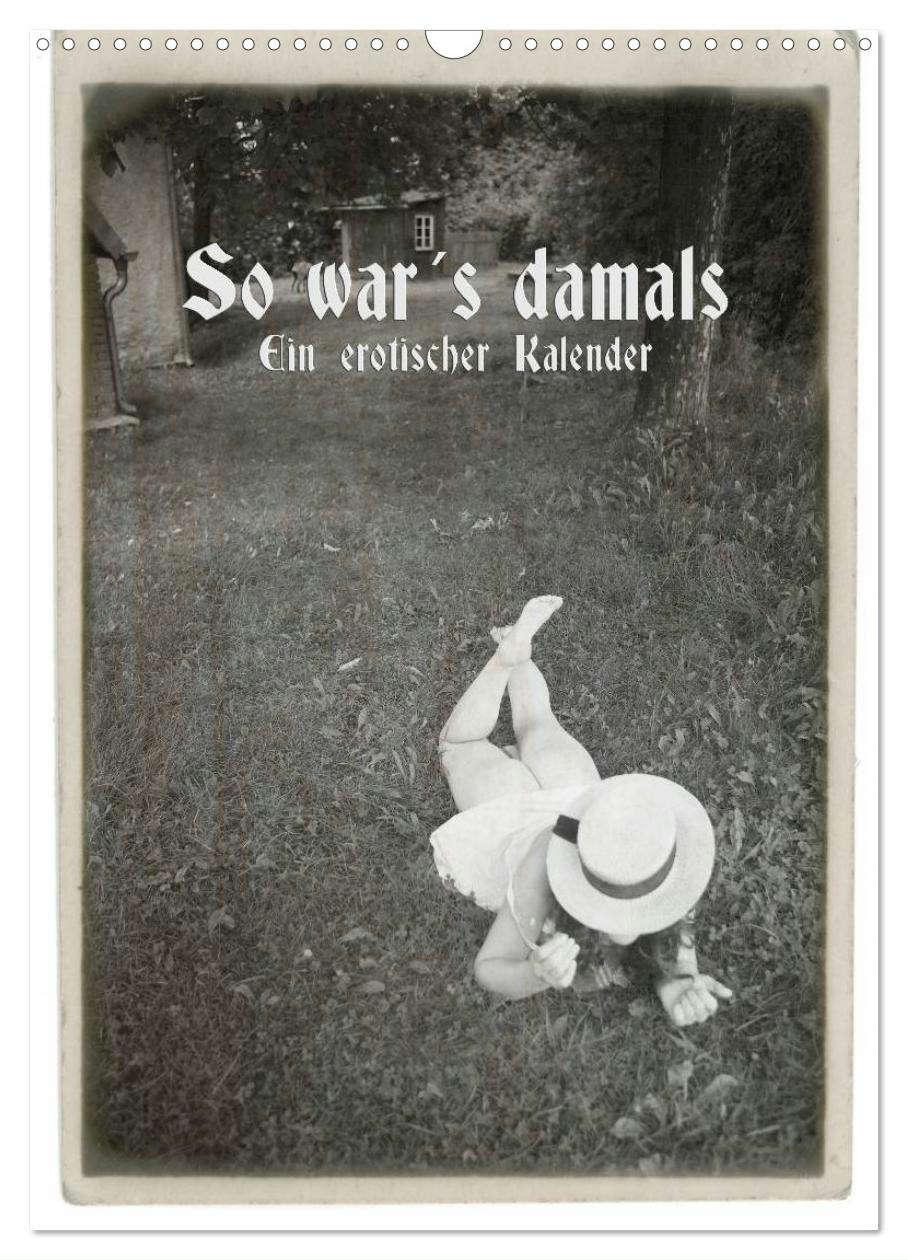 So war´s damals - Ein erotischer Kalender - 2025 (Wandkalender 2025 DIN A3 hoch), CALVENDO Monatskalender