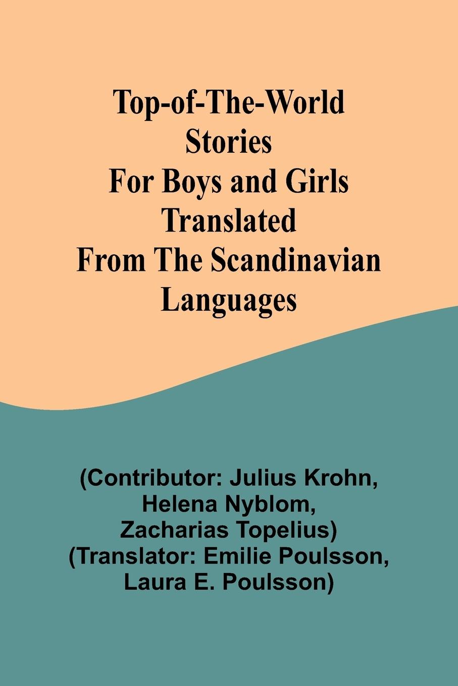 Top-of-the-World Stories for Boys and Girls Translated from the Scandinavian Languages