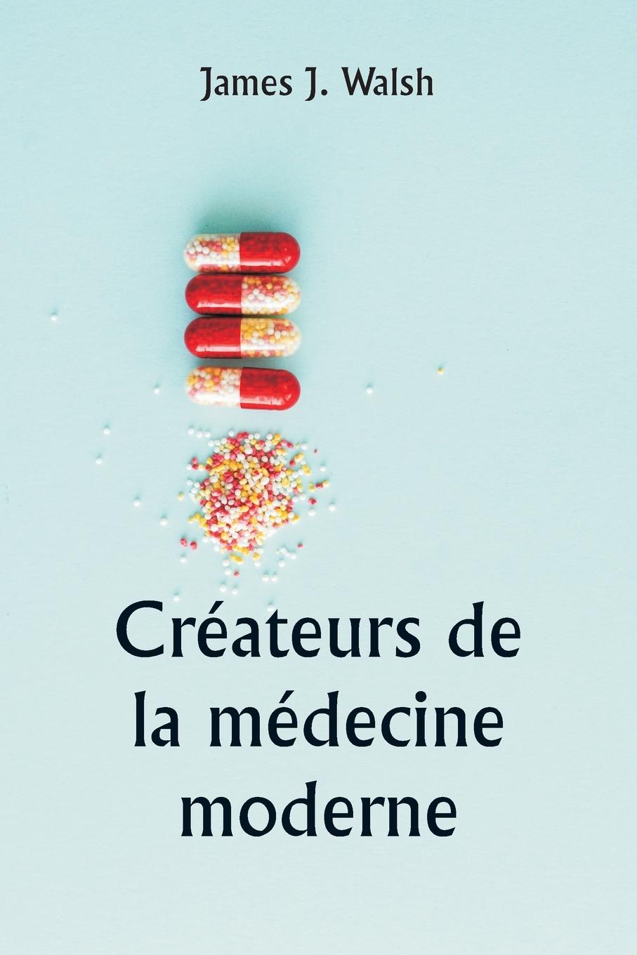 Créateurs de la médecine moderne