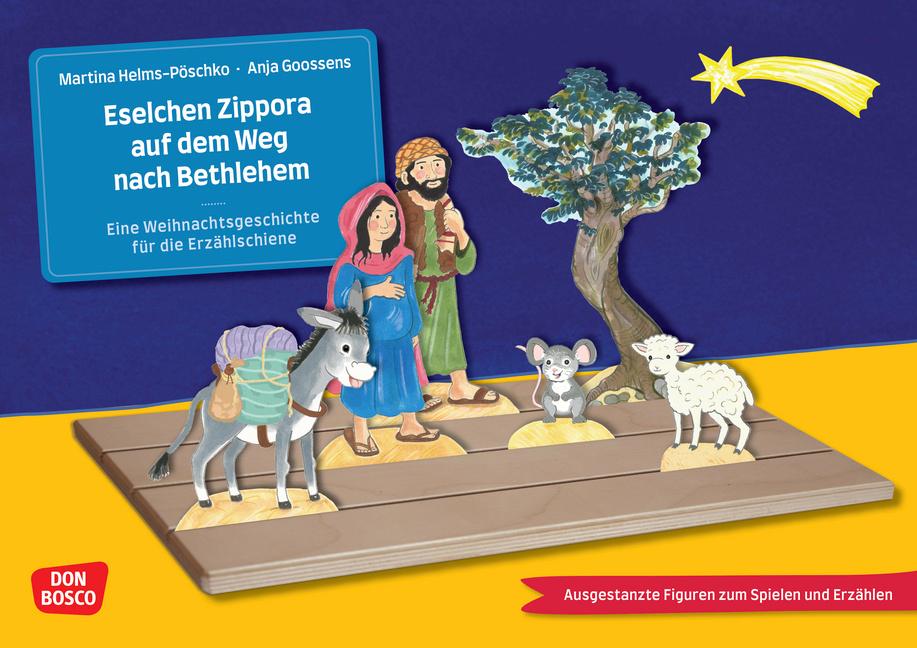 Eselchen Zippora auf dem Weg nach Bethlehem. Eine Weihnachtsgeschichte für die Erzählschiene. Erzählschienen-Figurenset