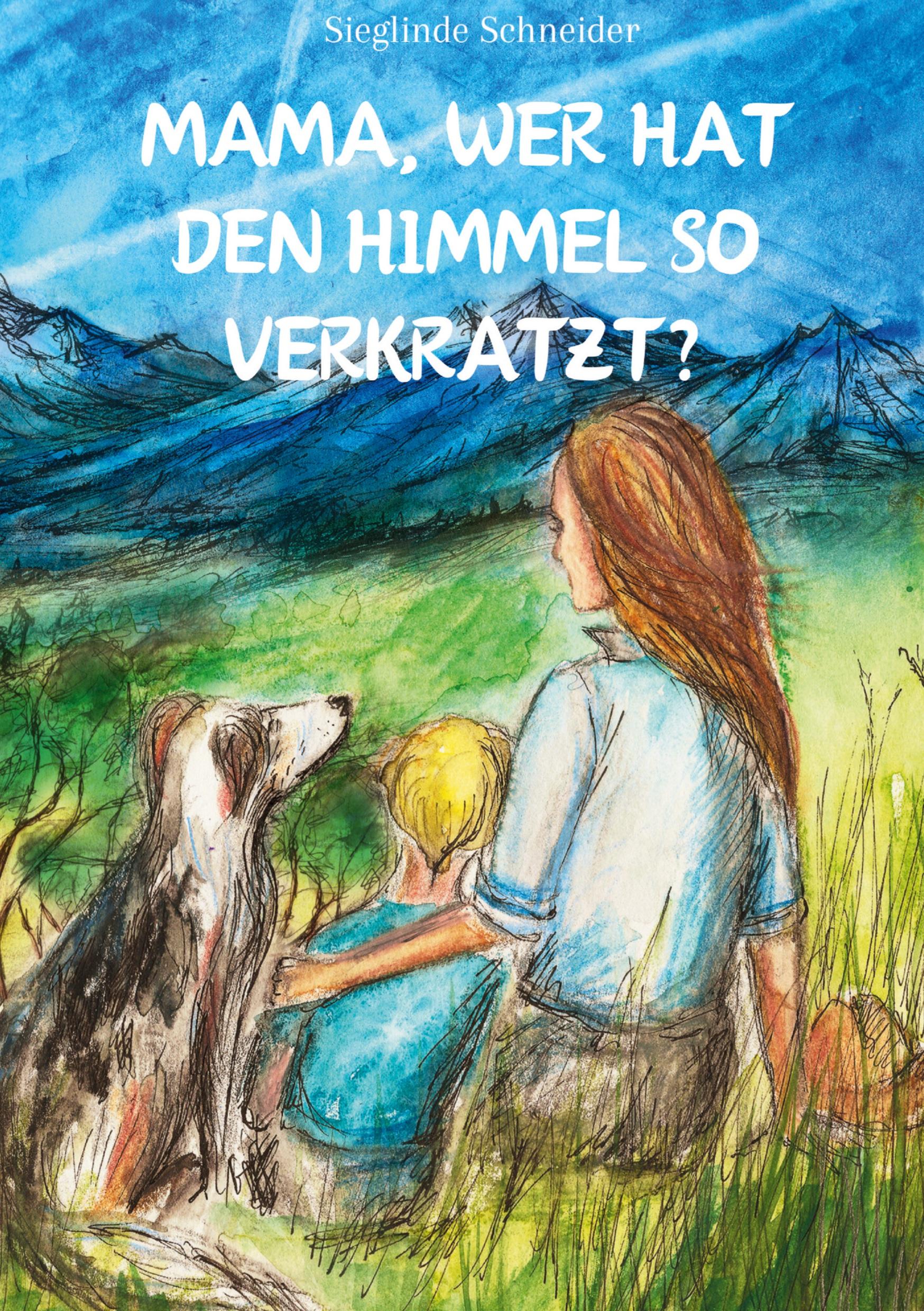 Mama, wer hat den Himmel so verkratzt?