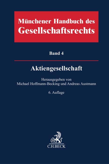 Münchener Handbuch des Gesellschaftsrechts  Bd 4: Aktiengesellschaft