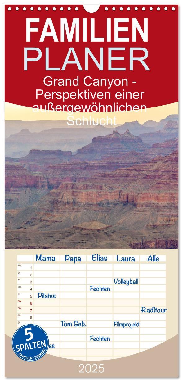 Familienplaner 2025 - Grand Canyon - Perspektiven einer außergewöhnlichen Schlucht mit 5 Spalten (Wandkalender, 21 x 45 cm) CALVENDO