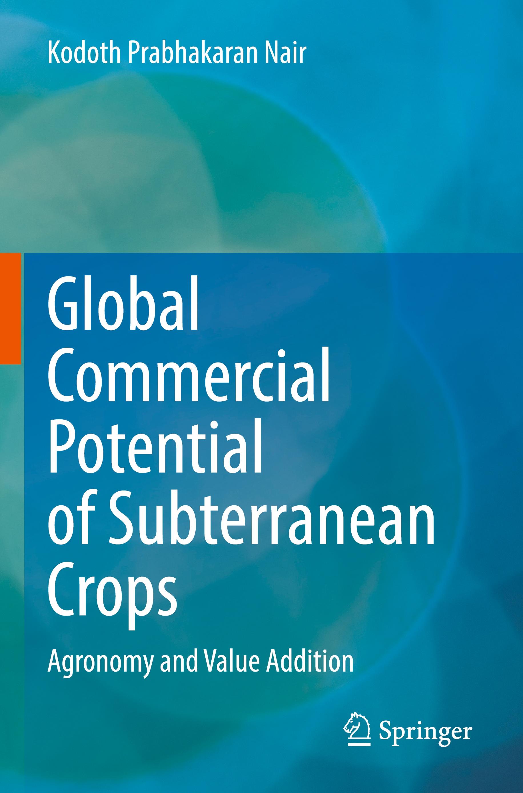 Global Commercial Potential of Subterranean Crops