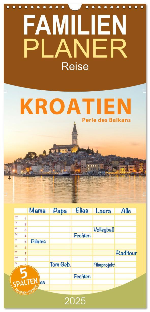 Familienplaner 2025 - Kroatien Perle des Balkans mit 5 Spalten (Wandkalender, 21 x 45 cm) CALVENDO