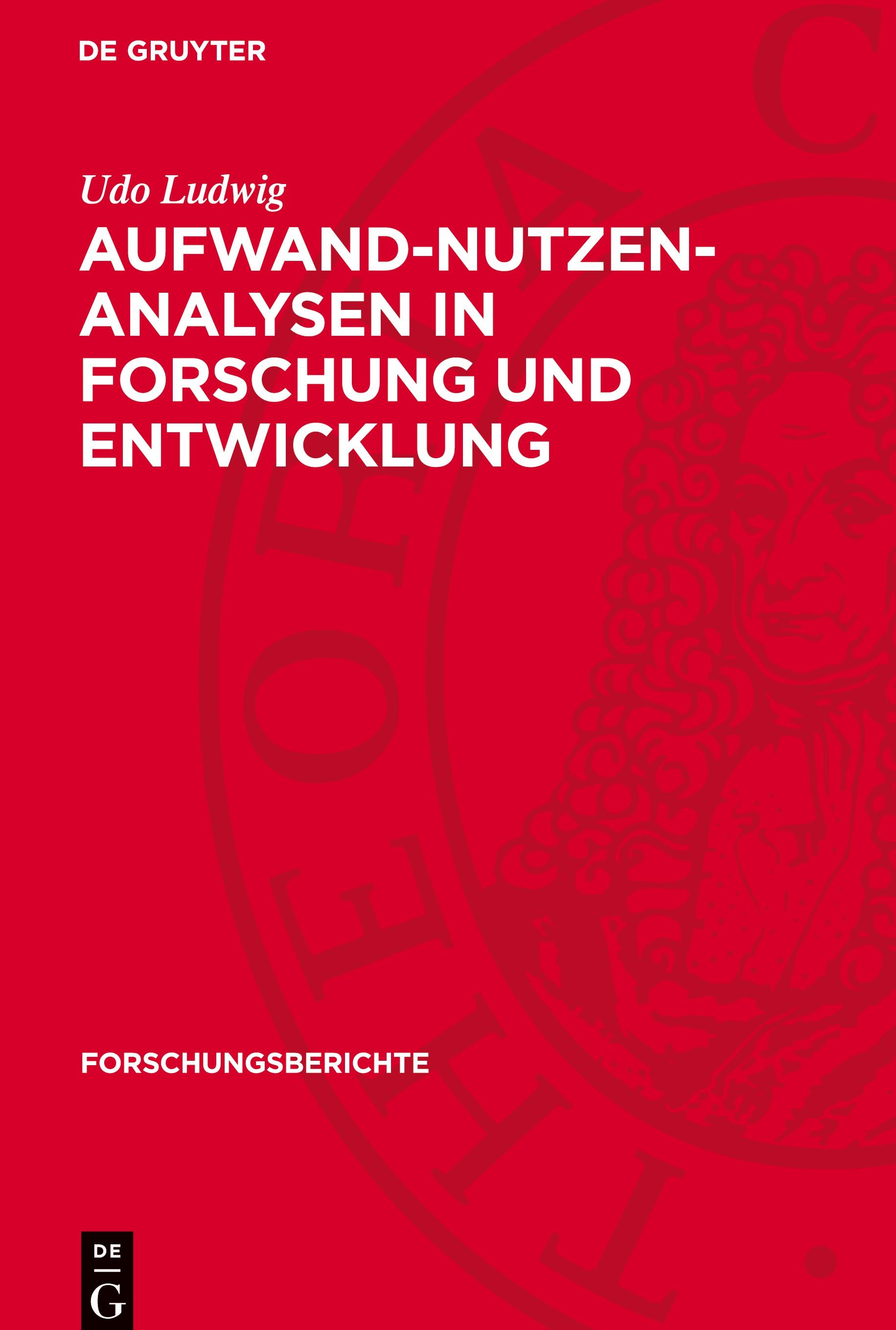 Aufwand-Nutzen-Analysen in Forschung und Entwicklung