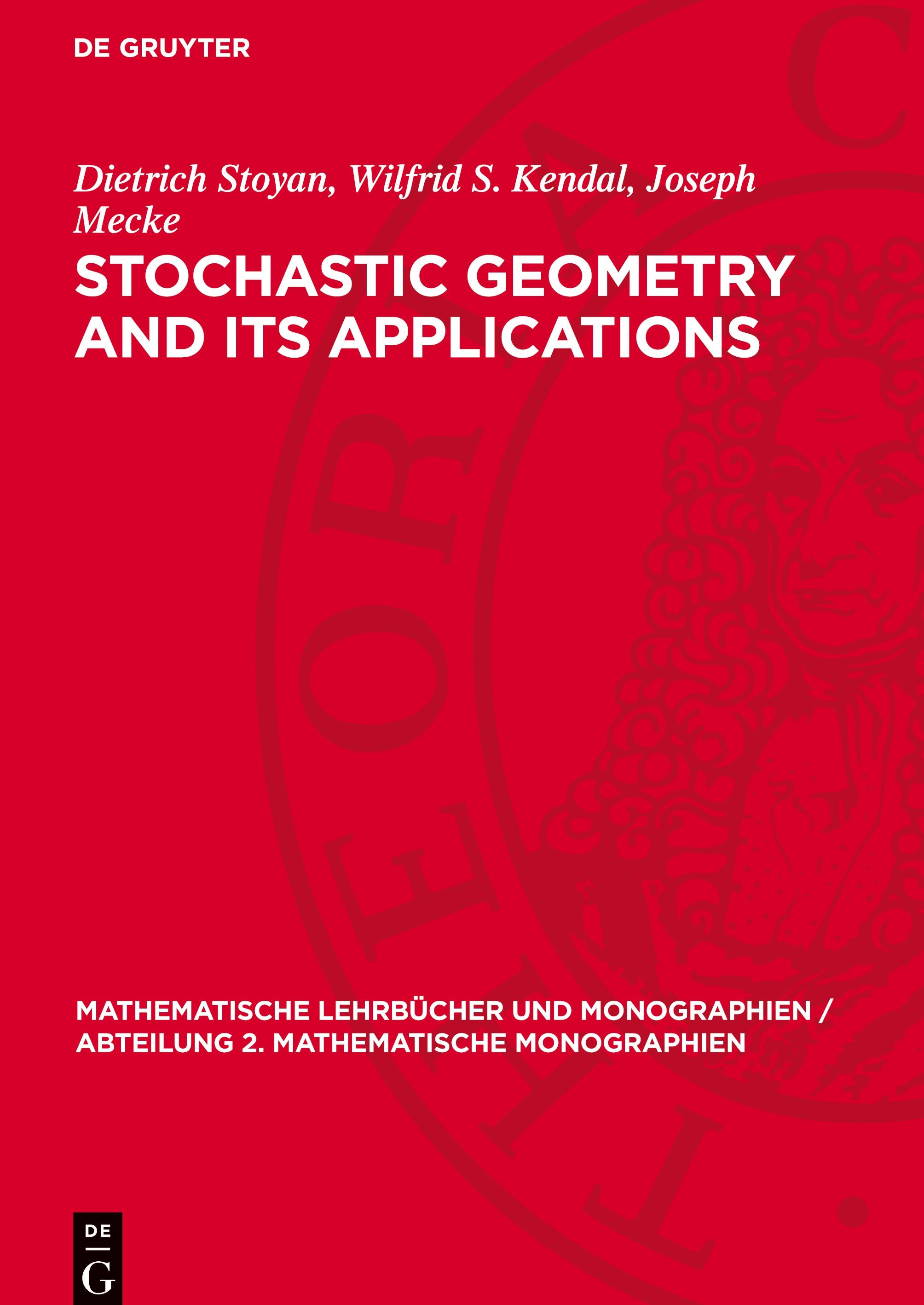 Stochastic Geometry and Its Applications