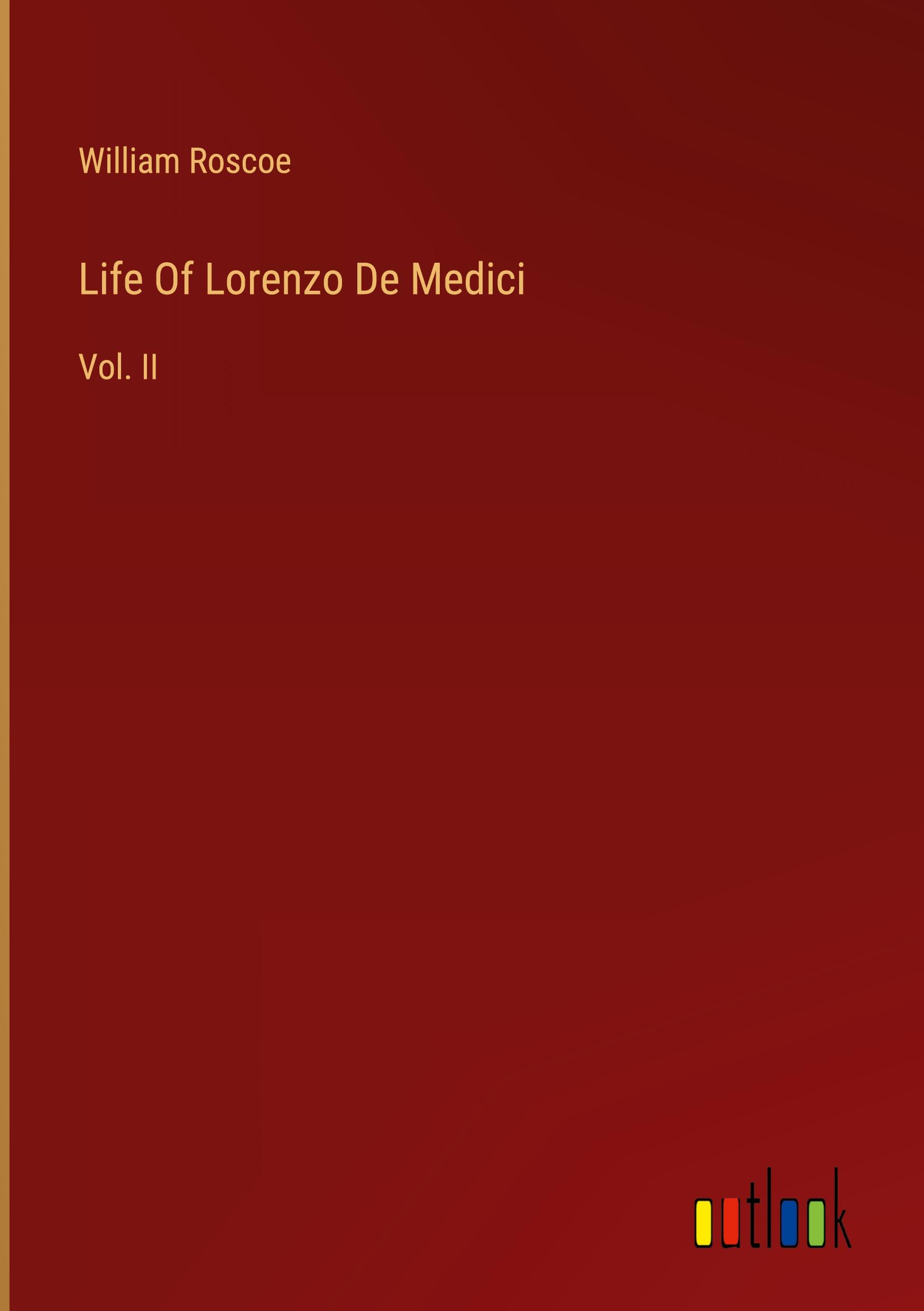 Life Of Lorenzo De Medici