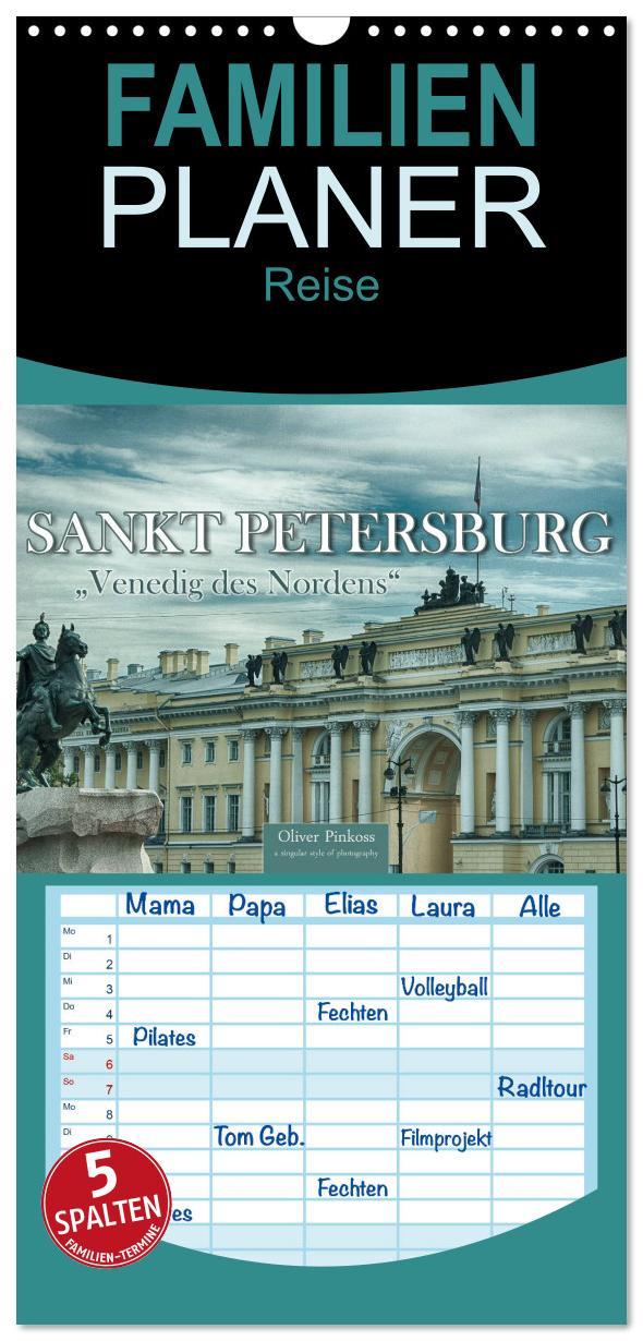 Familienplaner 2025 - Sankt Petersburg - "Venedig des Nordens" mit 5 Spalten (Wandkalender, 21 x 45 cm) CALVENDO