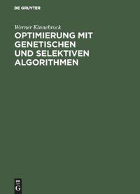 Optimierung mit genetischen und selektiven Algorithmen